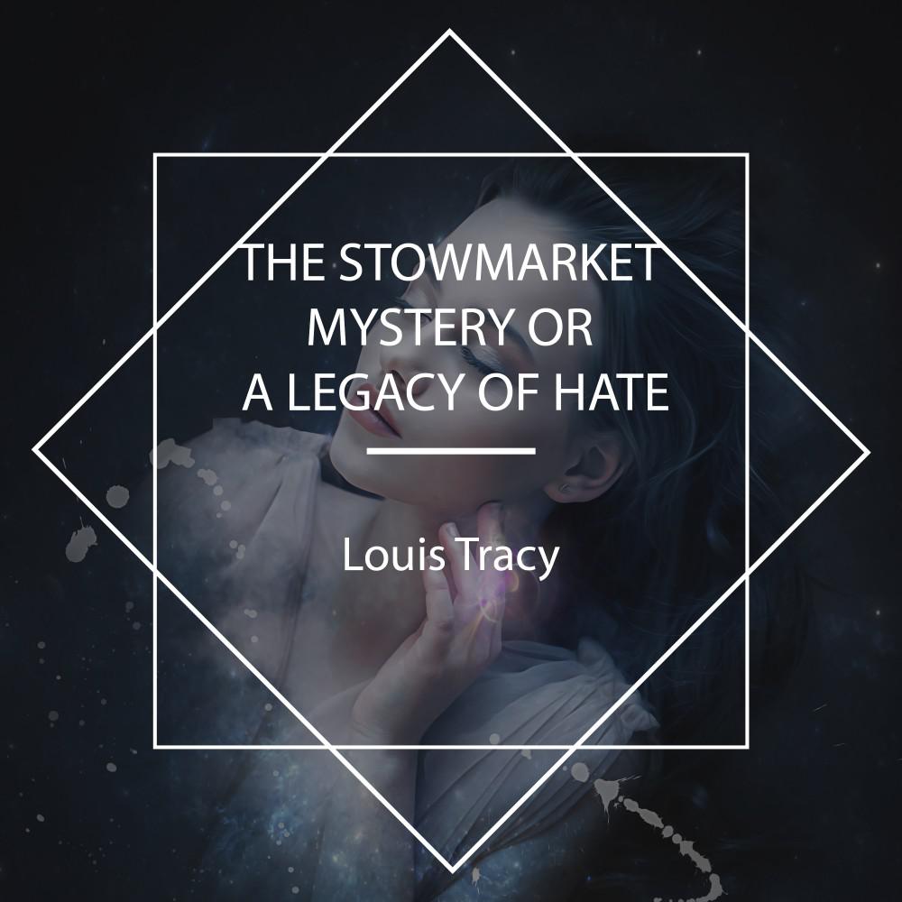 Постер альбома The Stowmarket Mystery or a Legacy of Hate