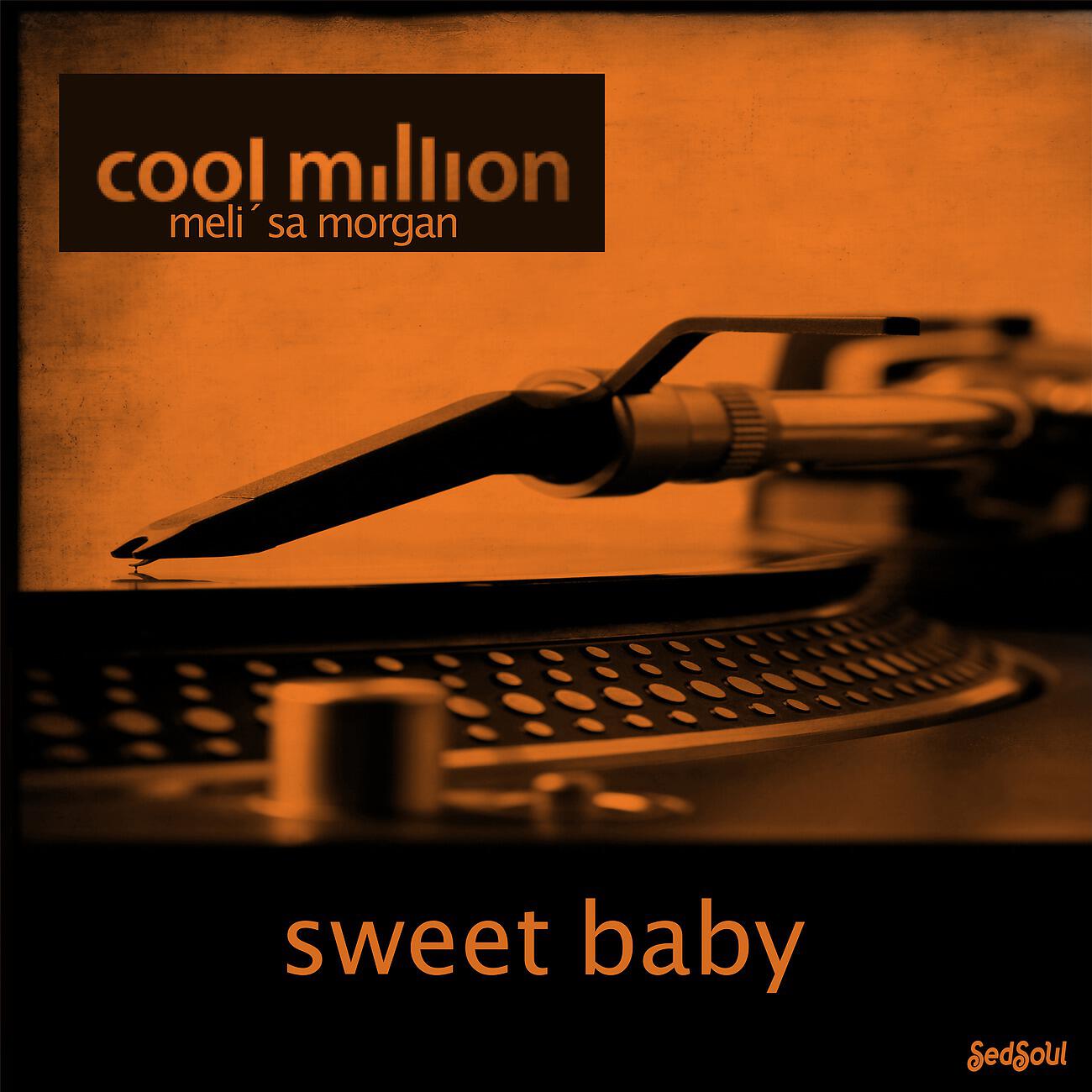 Cool Million - Sweet Baby (Jonny Montana & Craig Stewart Mix)