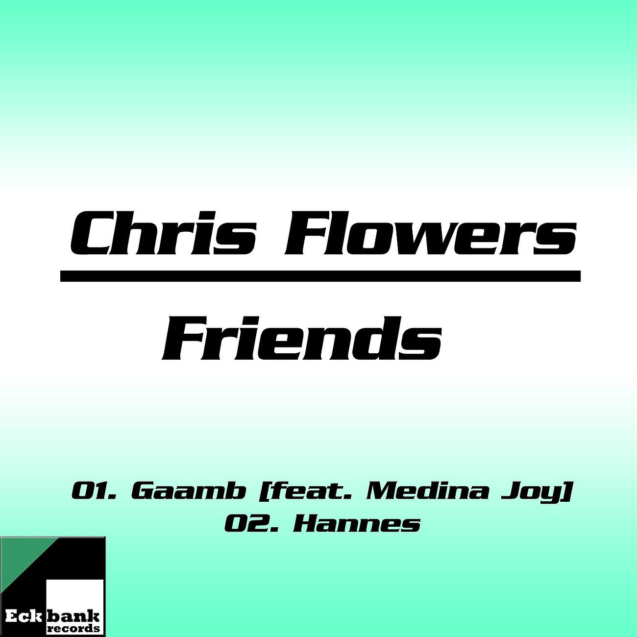 Chris Flowers - Hannes