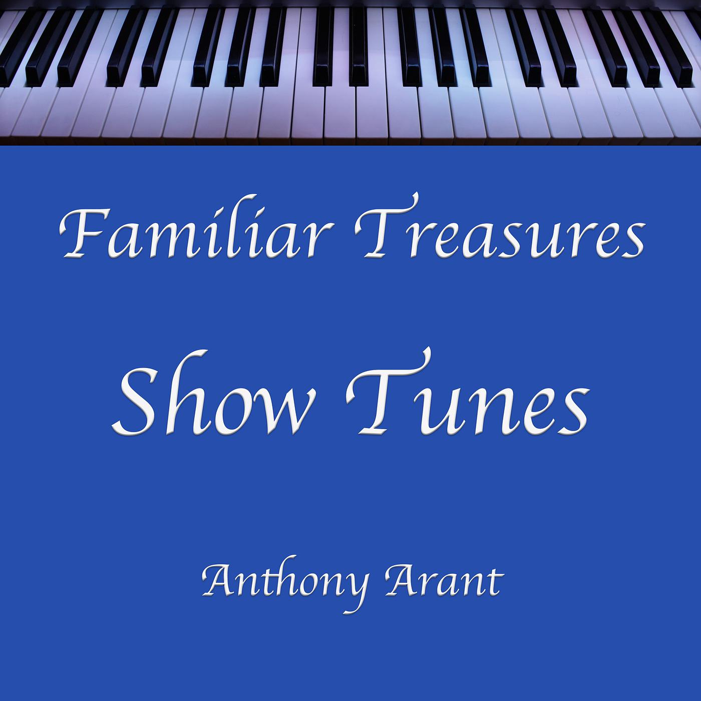 Постер альбома Familiar Treasures Show Tunes (Original Soundtrack)