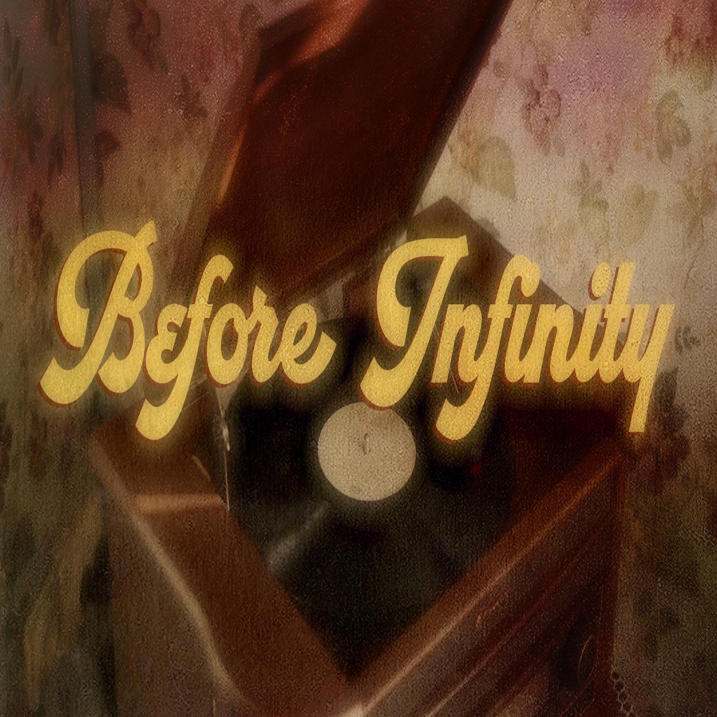 Постер альбома Before Infinity
