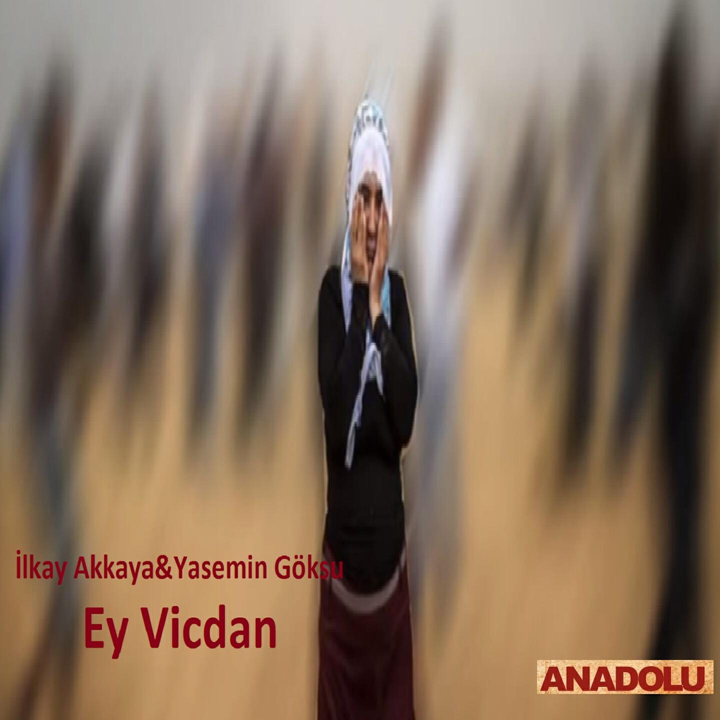 ilkay Akkaya - Ey Vicdan