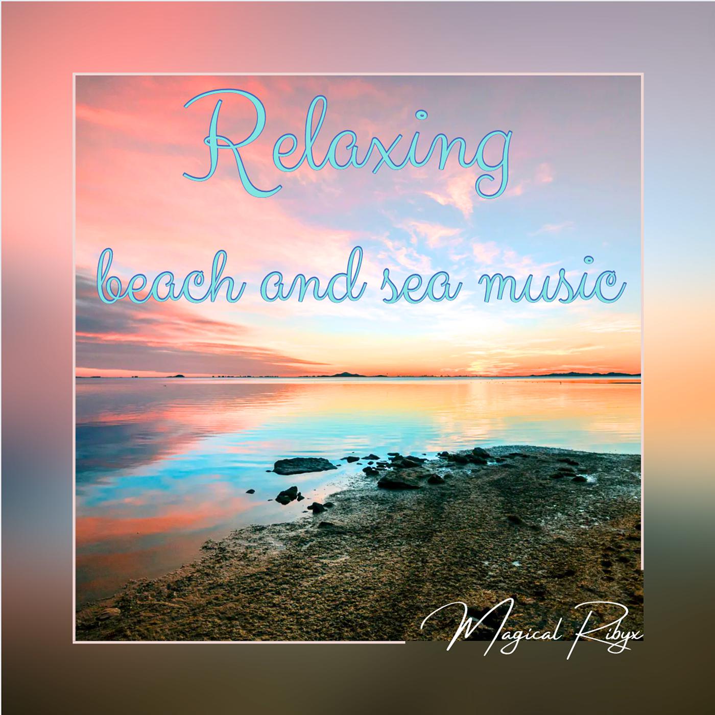 Постер альбома Relaxing Beach and Sea Music