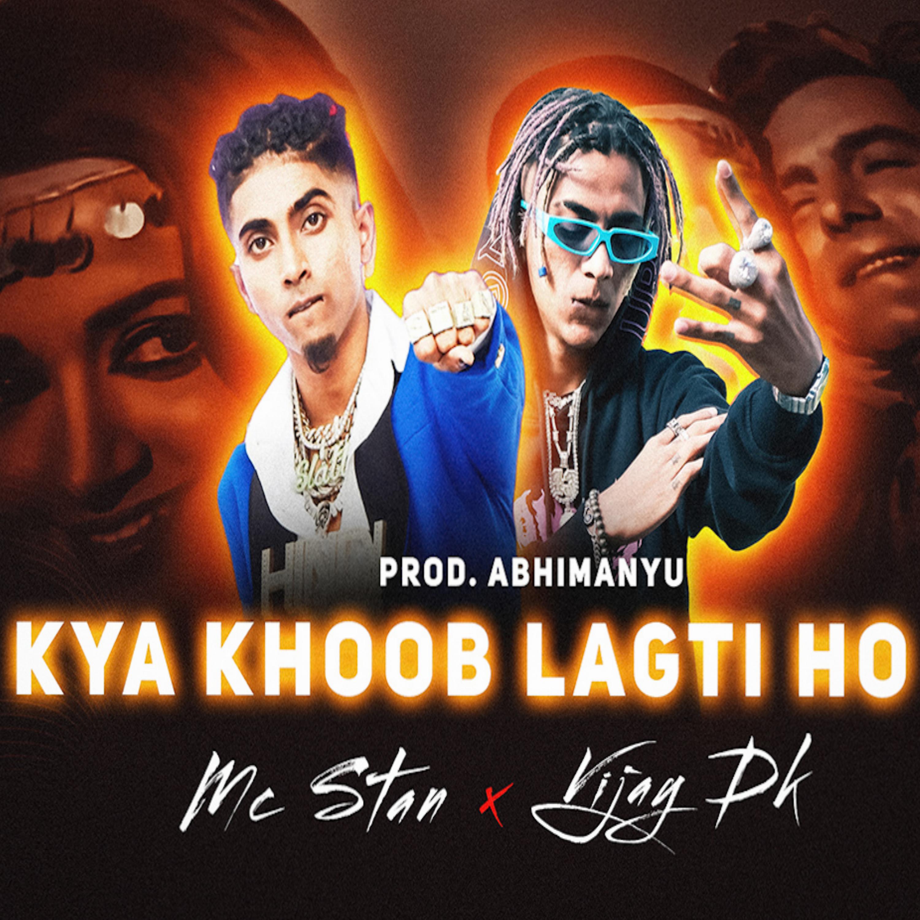 Постер альбома Kya Khoob Lagti Ho (Mc Stan x Vijay Dk)