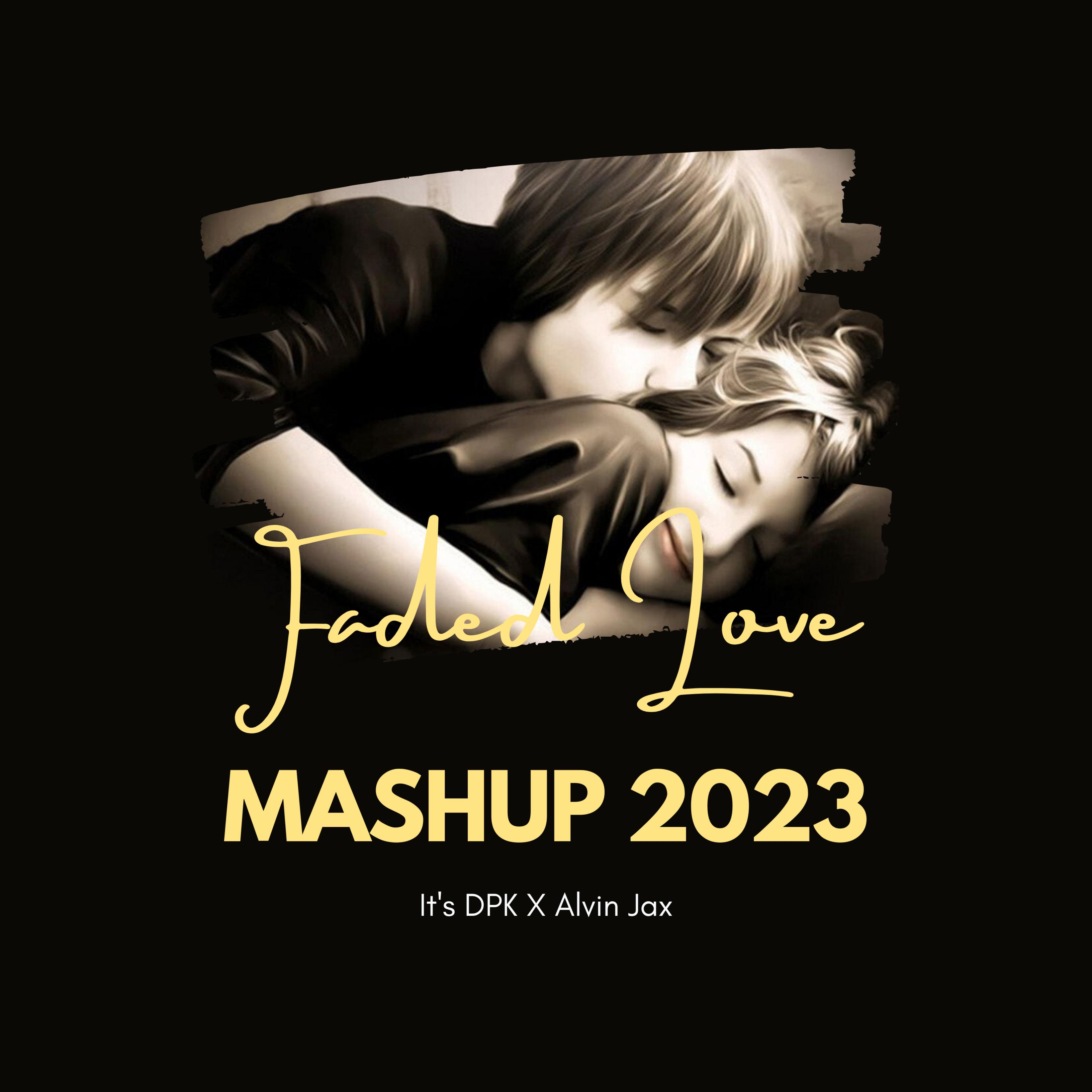 Постер альбома Faded Love Mashup 2023