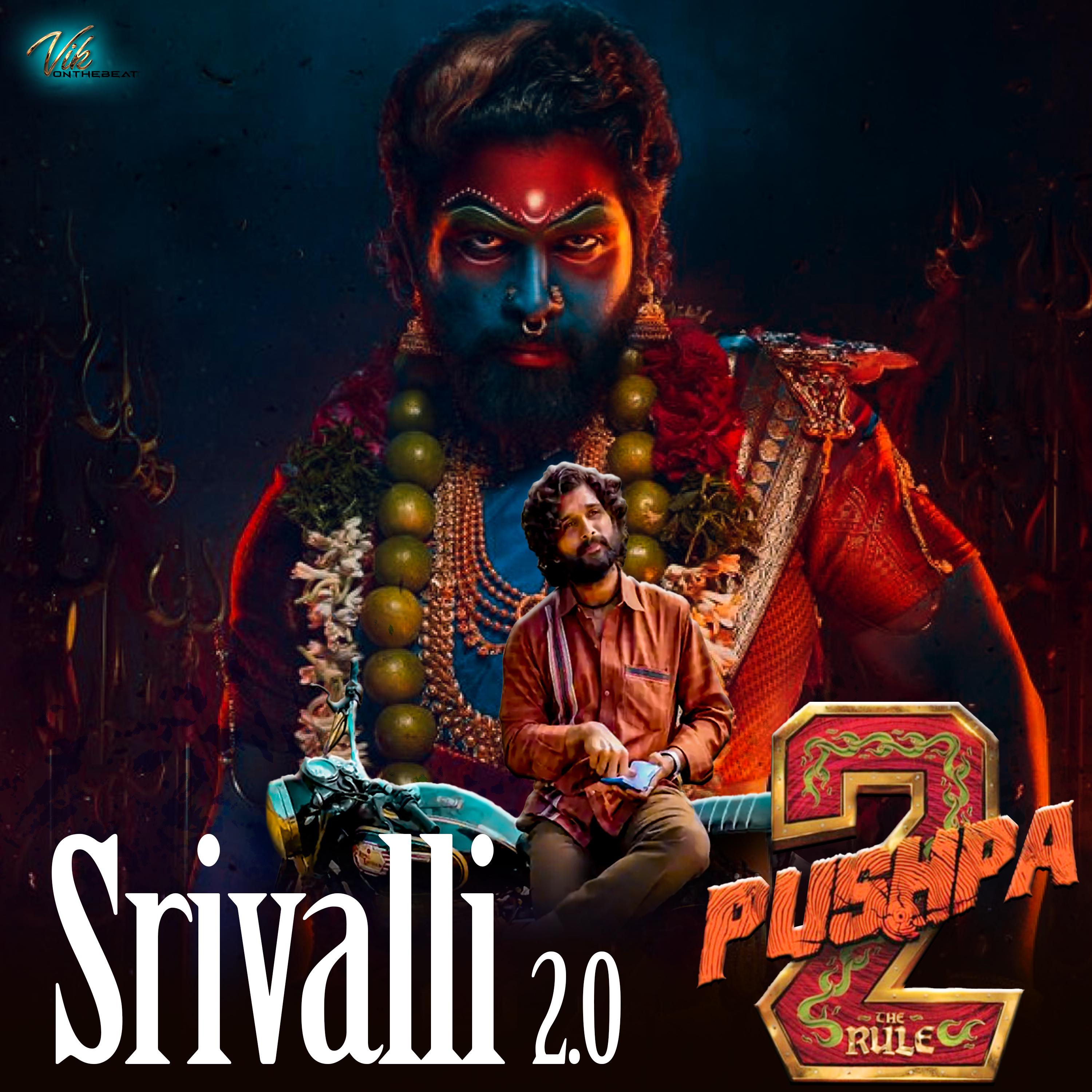 Постер альбома Srivalli 2.0 (PUSHPA 2)