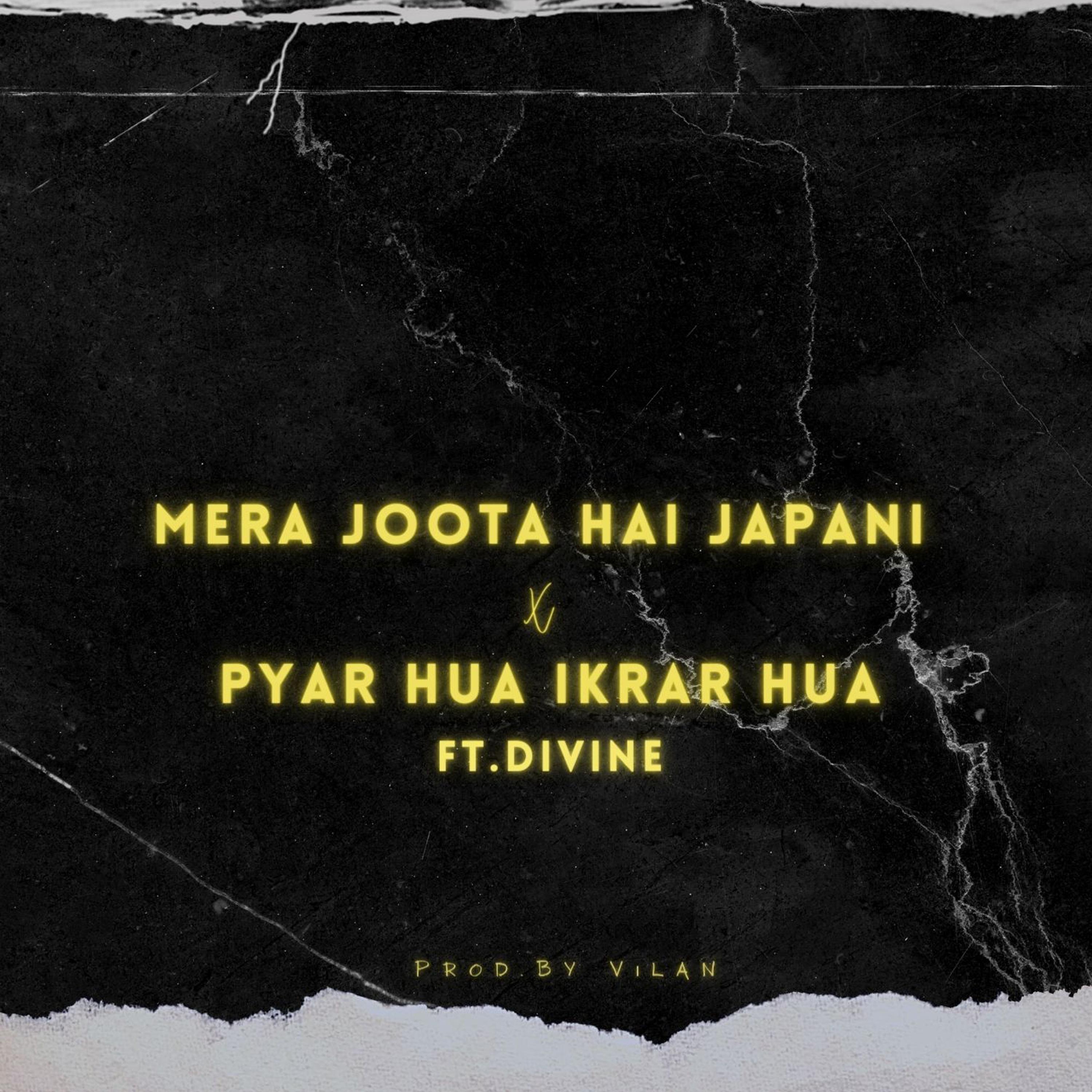 Постер альбома Mera Joota Hai Japani X Pyar Hua Ikrar Hua (Feat. Divine)