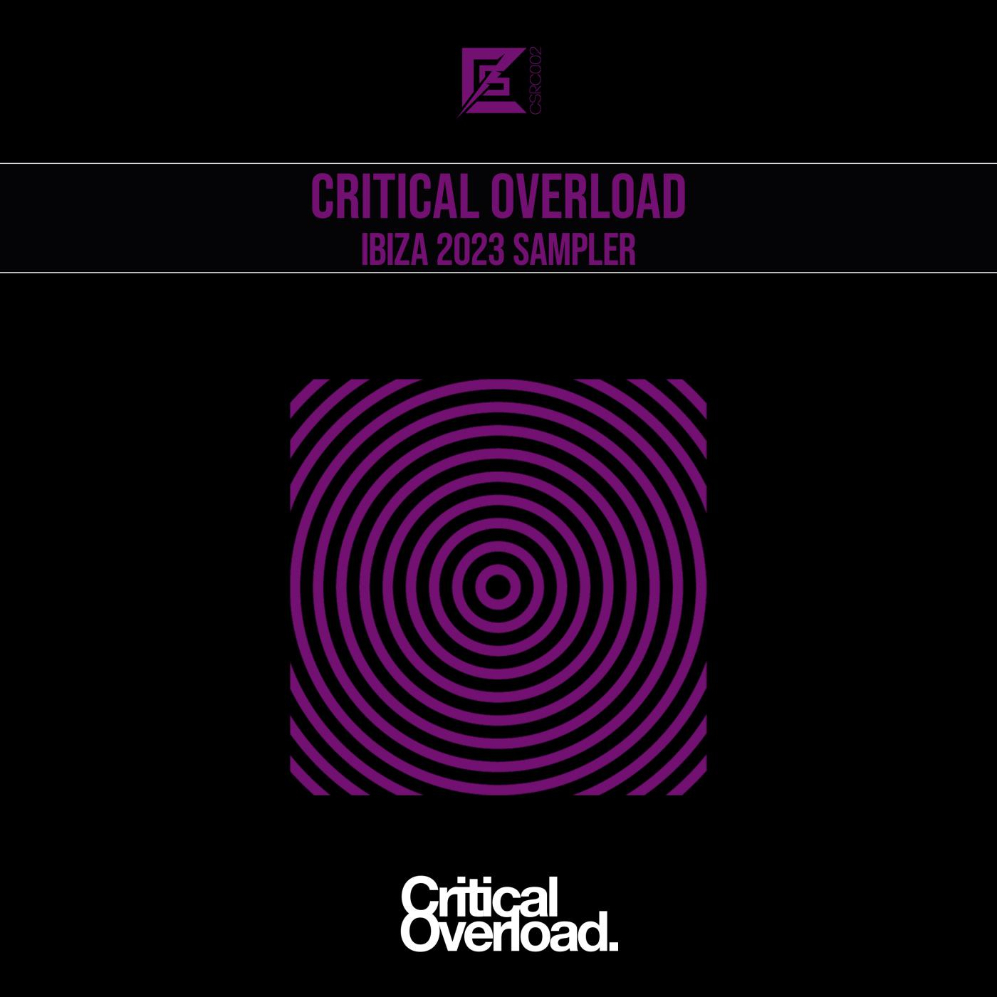 Постер альбома Critical Overload Ibiza 2023 Sampler