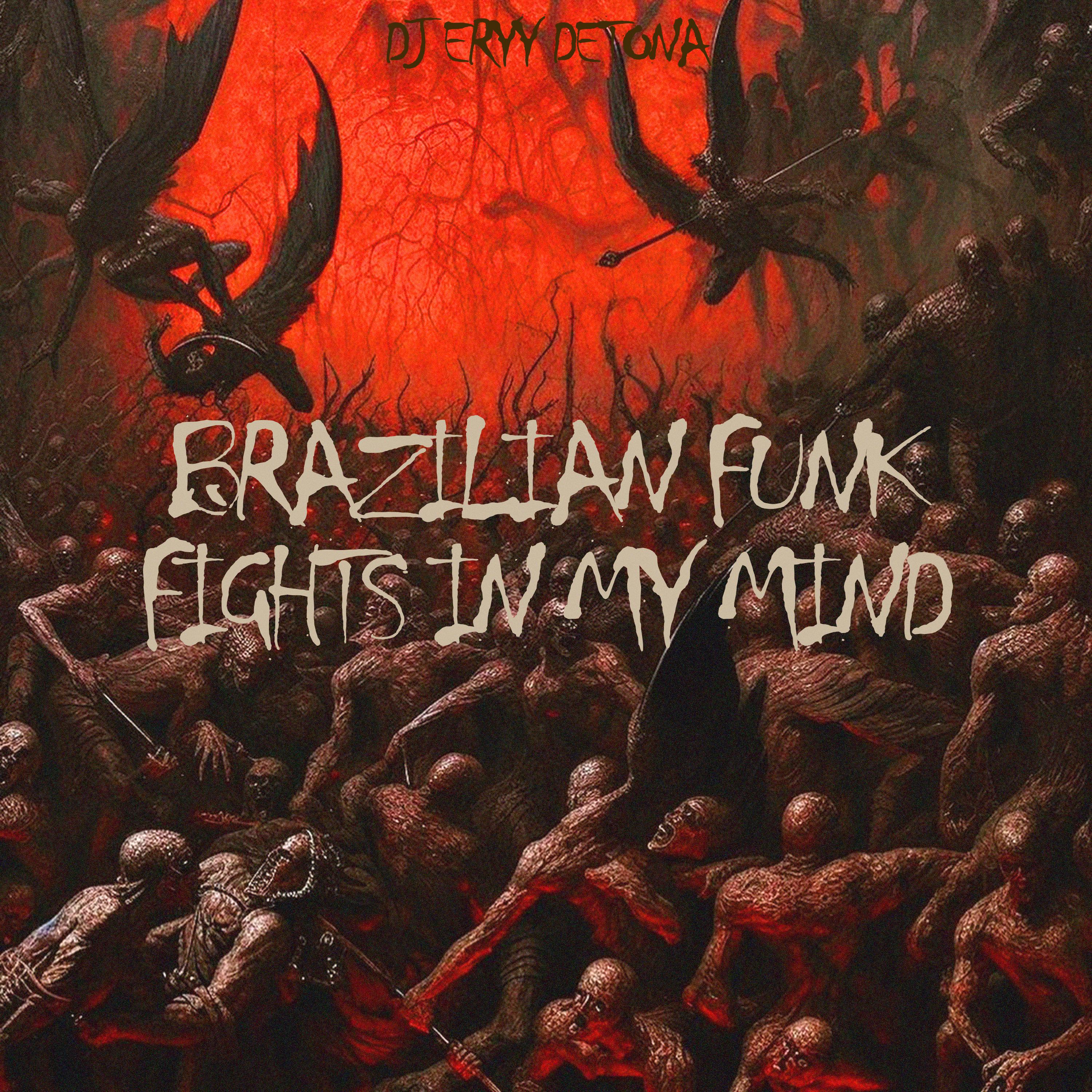 Постер альбома Brazilian Funk - Fights in My Mind