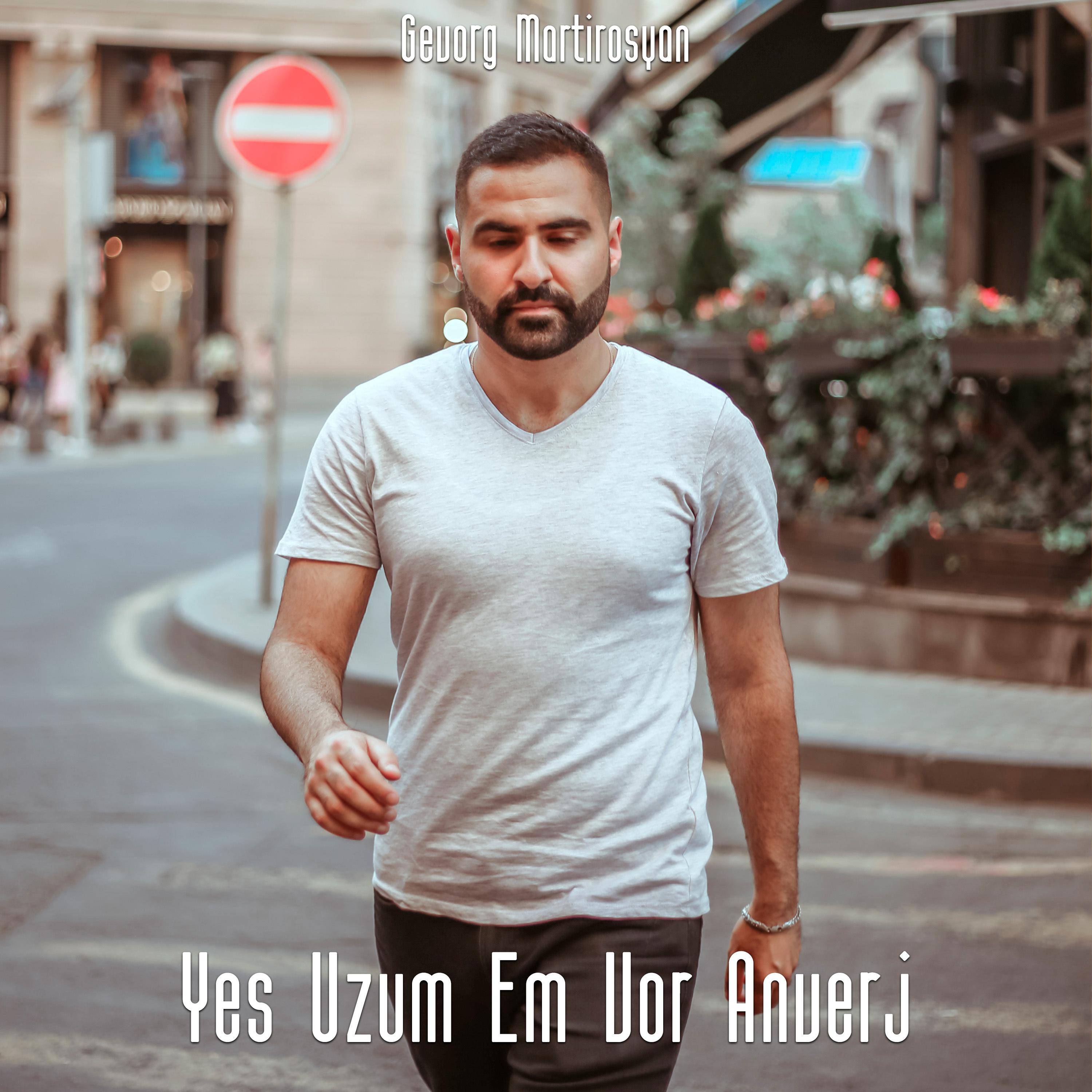 Постер альбома Yes Uzum Em Vor Anverj