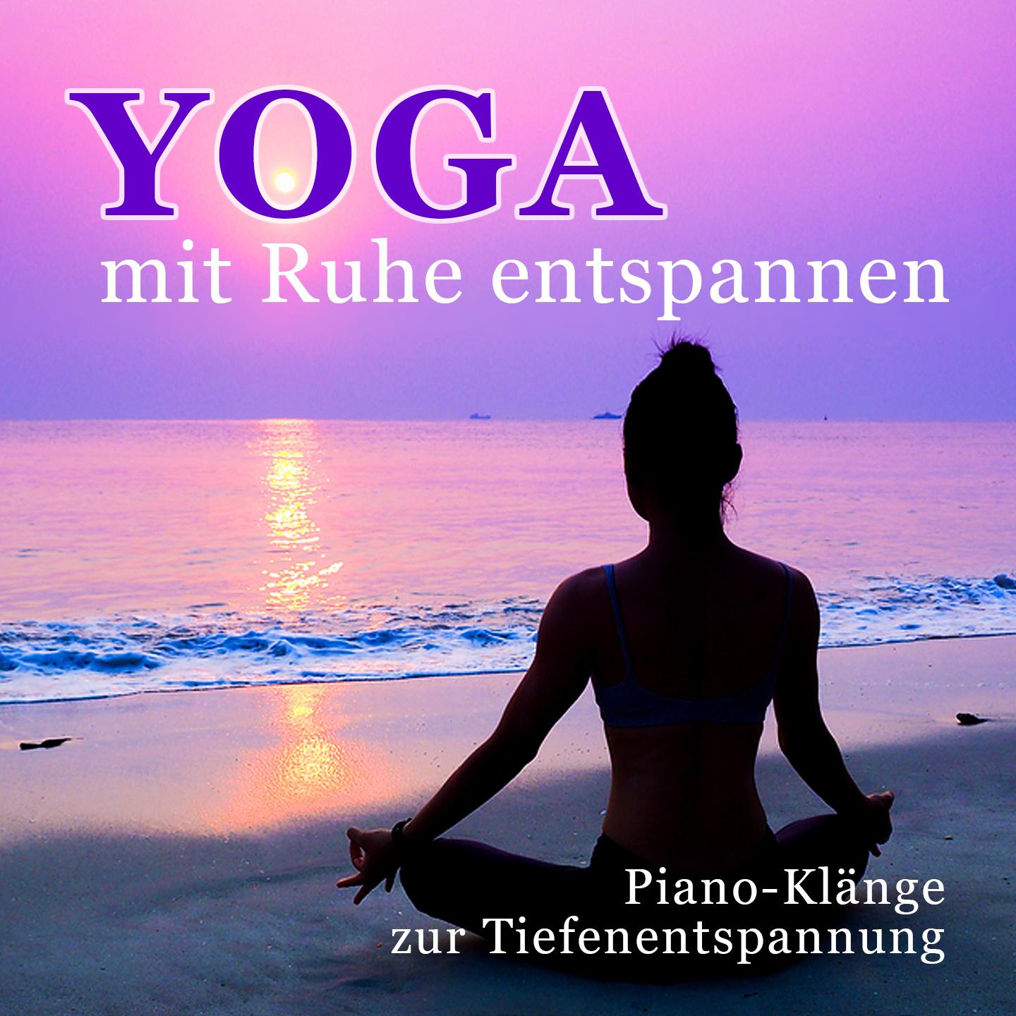 Постер альбома Yoga - mit Ruhe entspannen