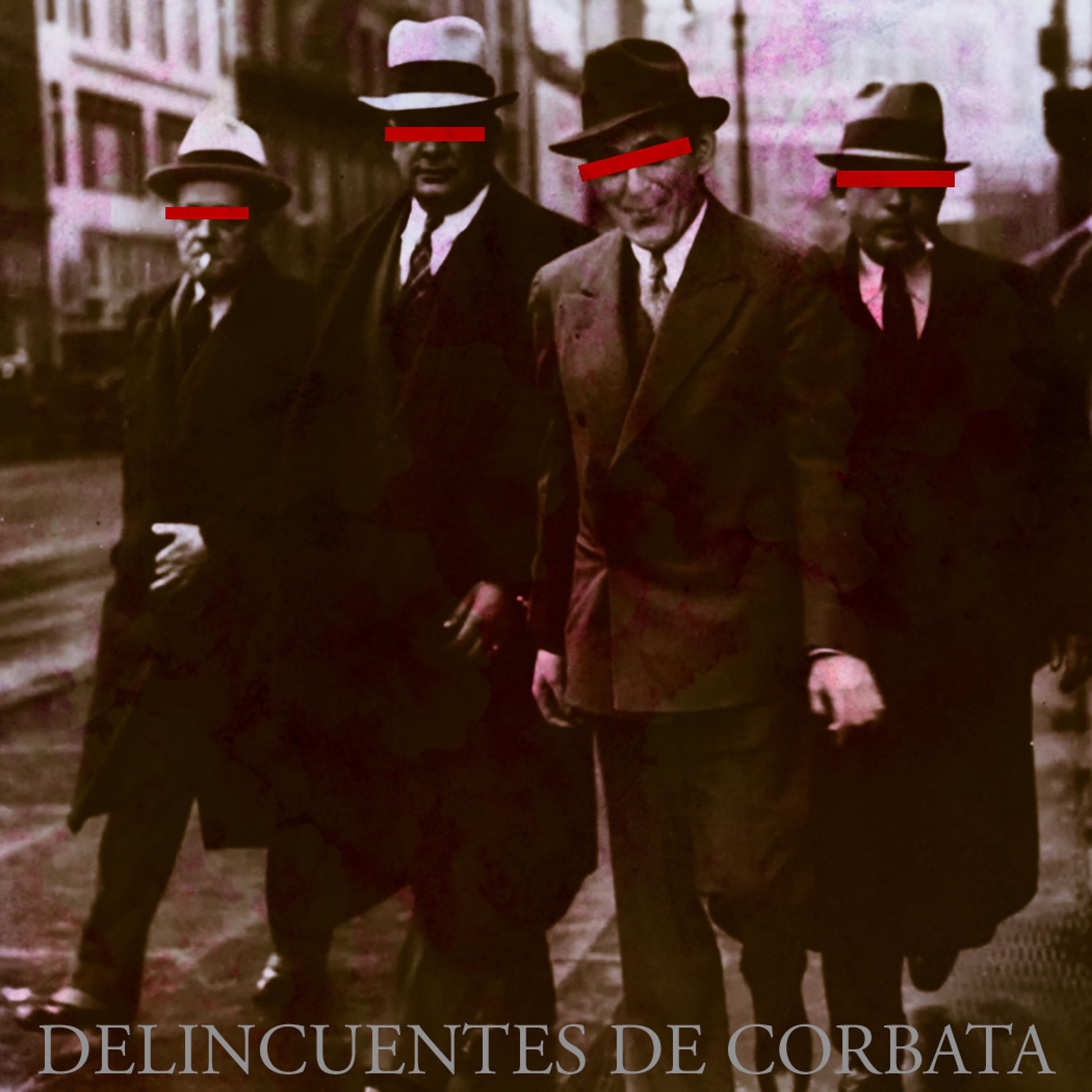 Постер альбома Delincuentes de Corbata