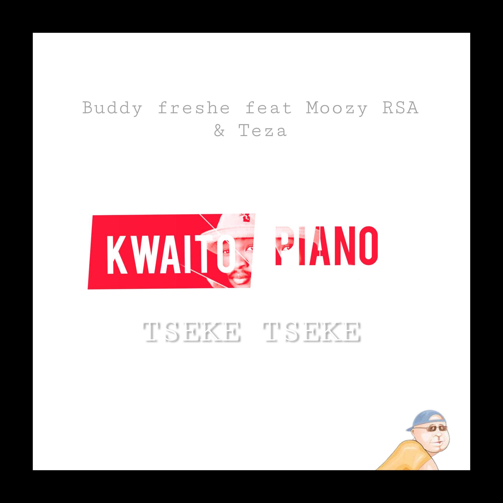 Постер альбома Kwaito piano TSEKE TSEKE (feat. MOOZY RSA & TEZA)