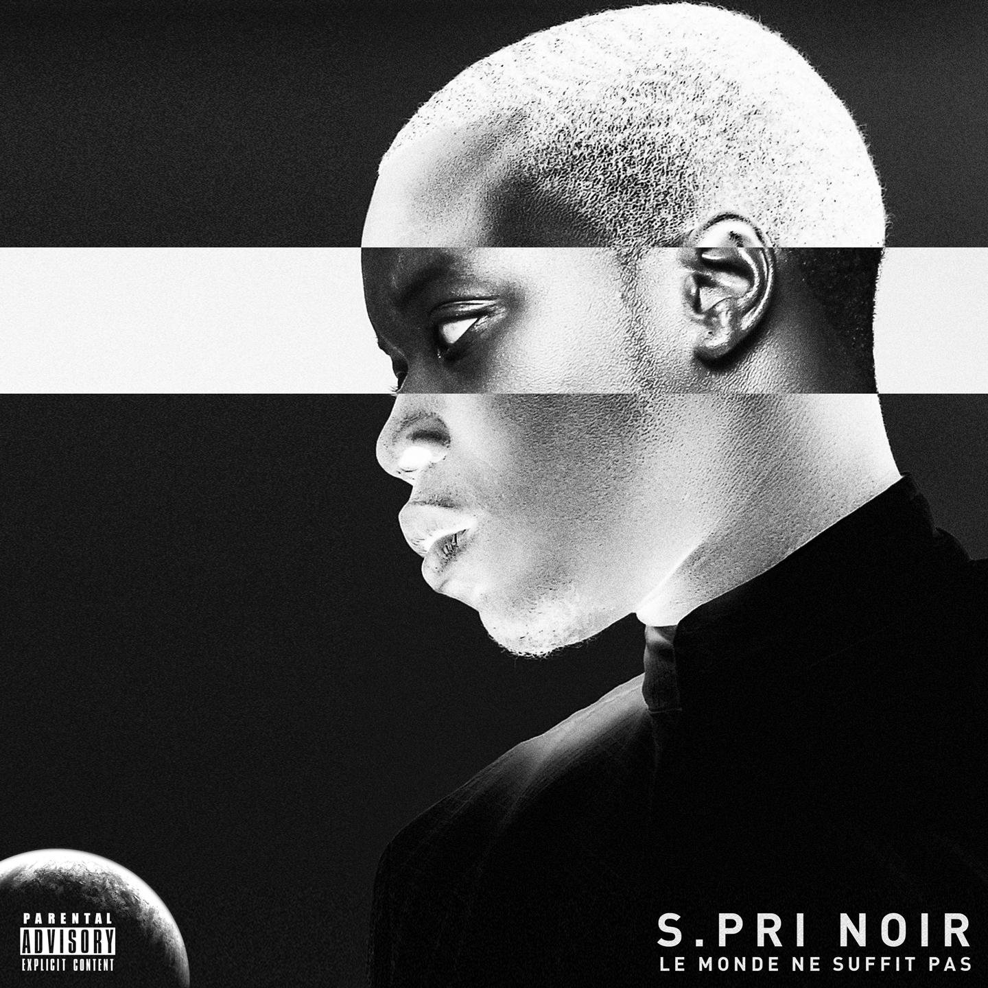 S.Pri Noir - Le monde ne suffit pas