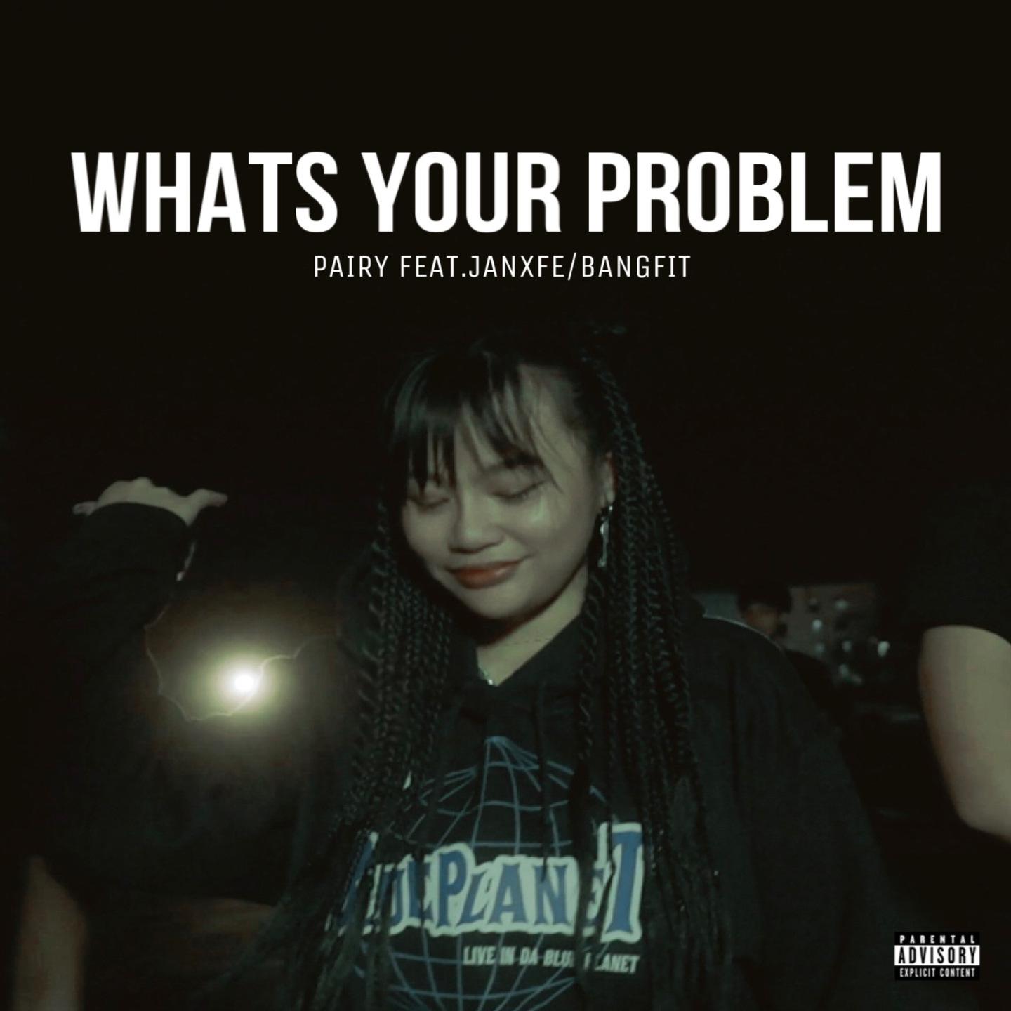 Постер альбома WHATS YOUR PROBLEM