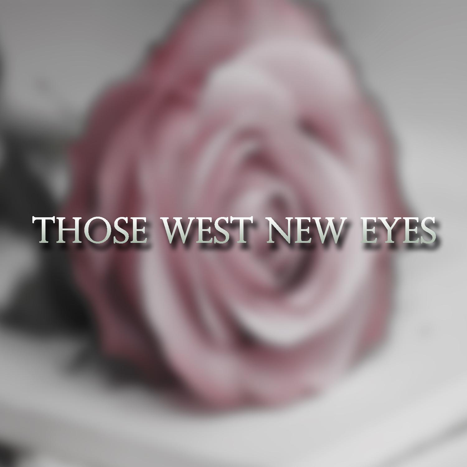 Постер альбома Those West New Eyes