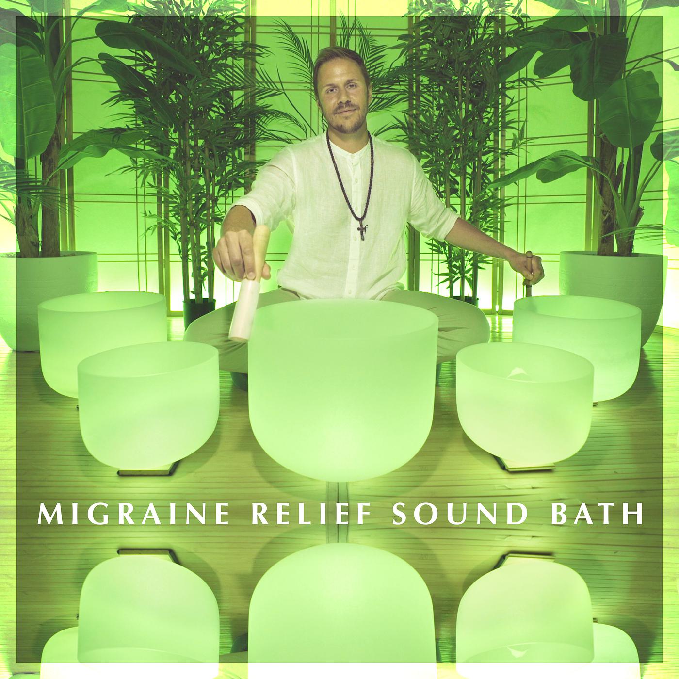 Постер альбома Migraine Relief Sound Bath