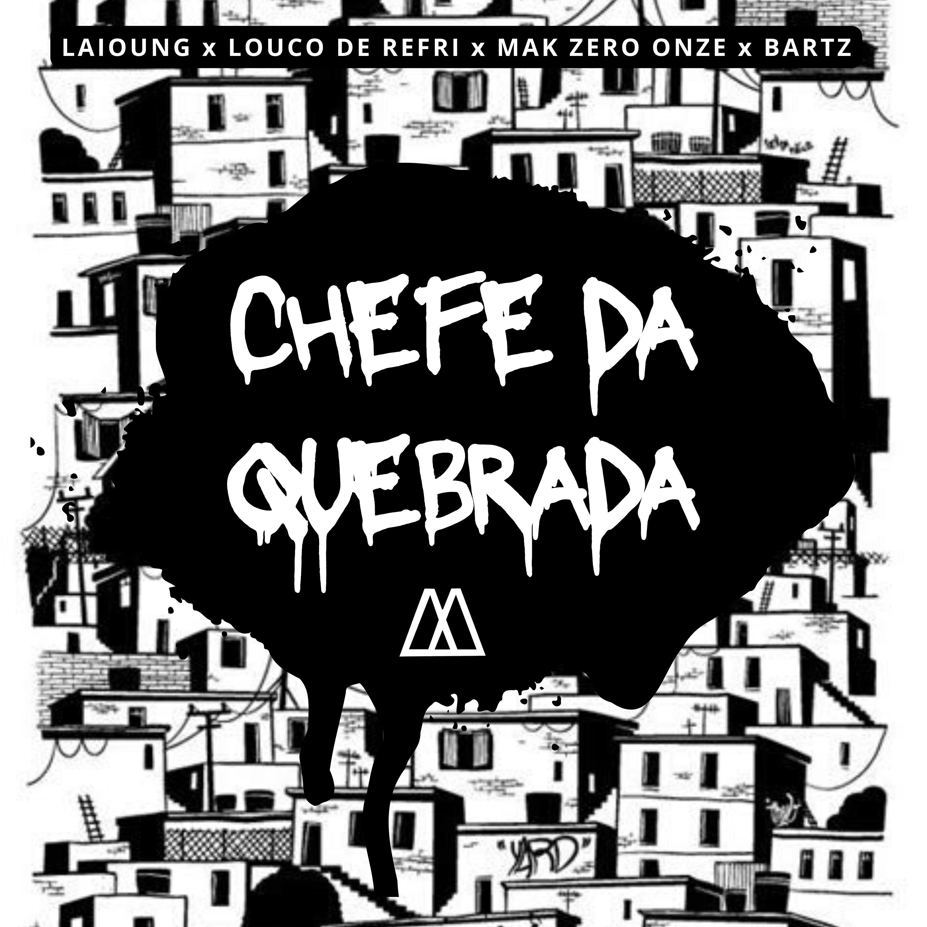 Постер альбома Chefe da Quebrada