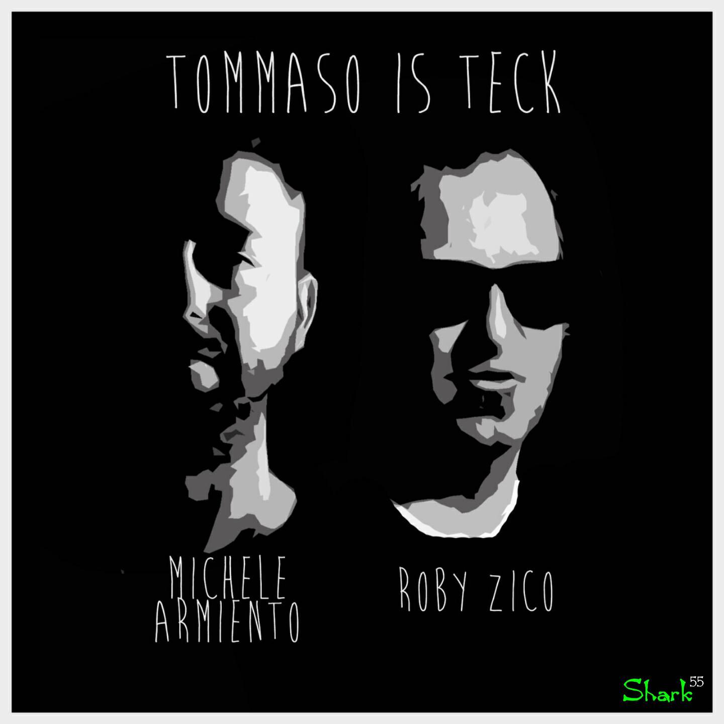 Roby Zico - Tommaso Is Teck