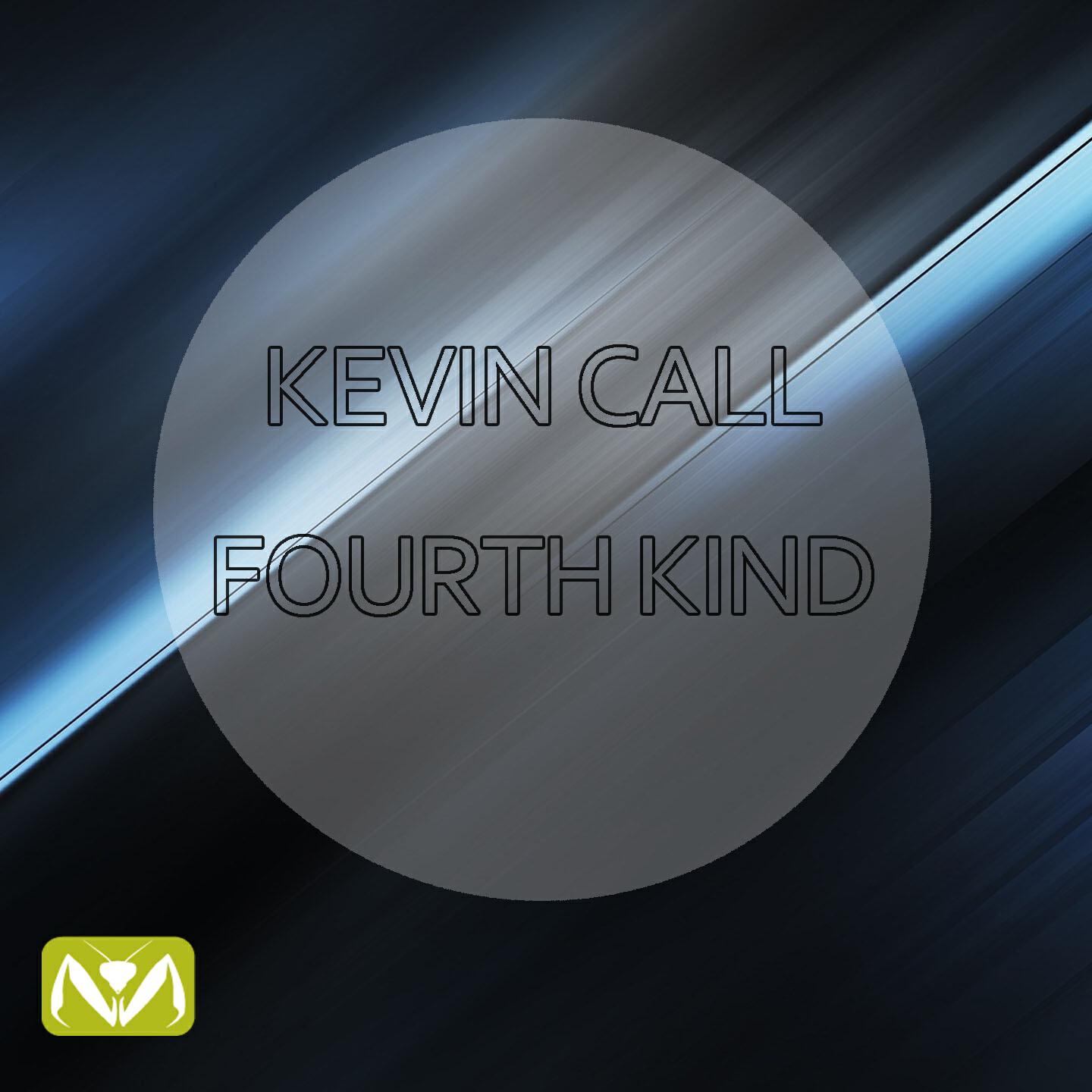 Kevin Call - Fourth Kind