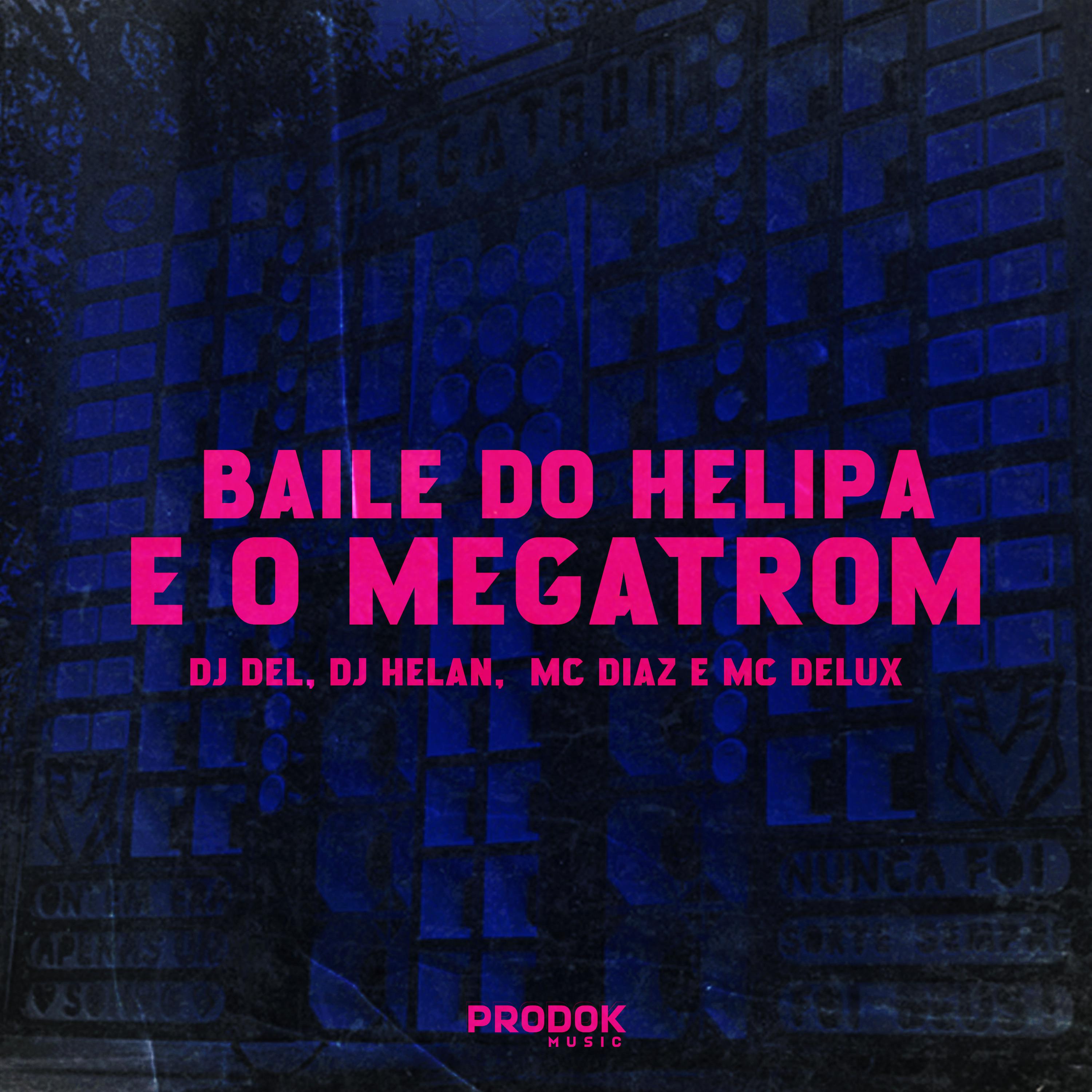Постер альбома Baile do Helipa É o Megatron