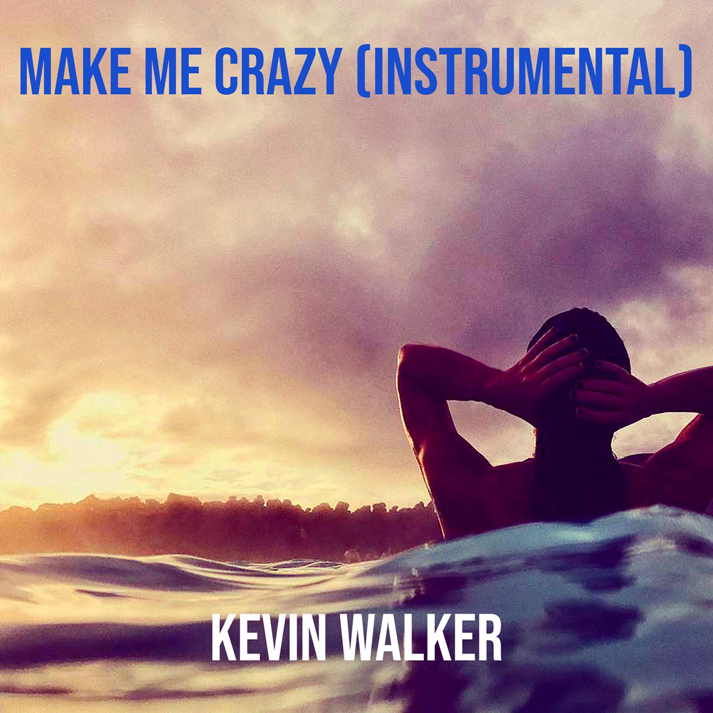 Постер альбома Make Me Crazy (Instrumental)