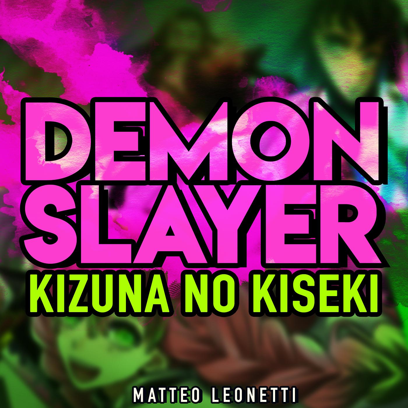 Постер альбома Kizuna No Kiseki (Demon Slayer)