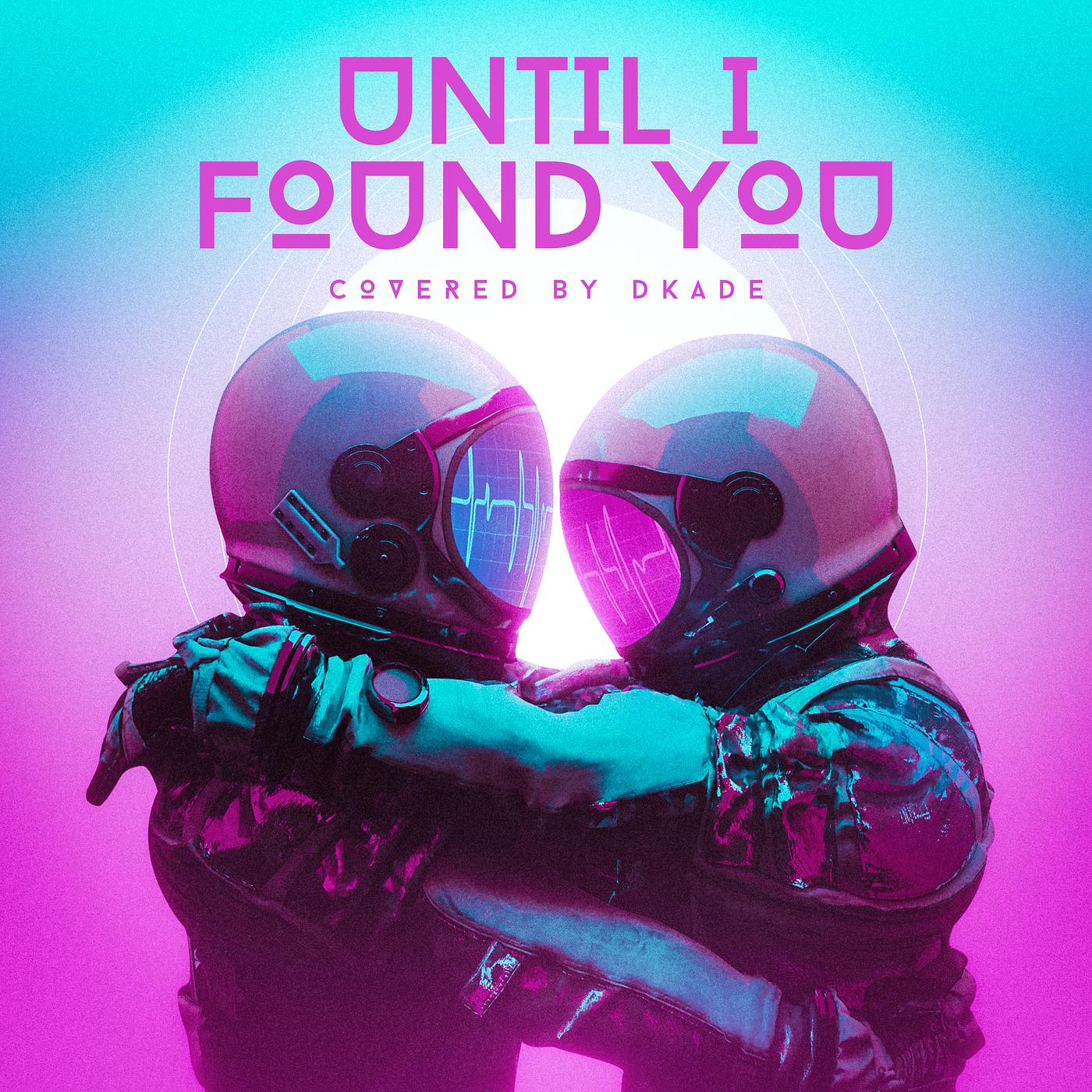 Постер альбома Until I Found You