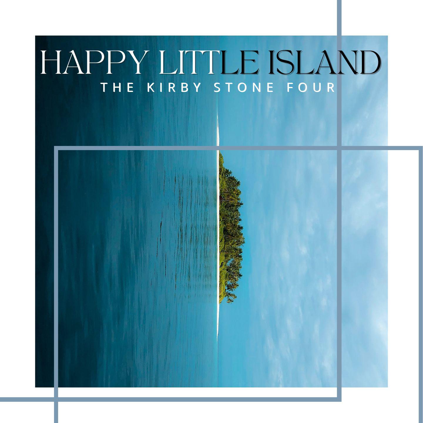 Постер альбома Happy Little Island - The Kirby Stone Four