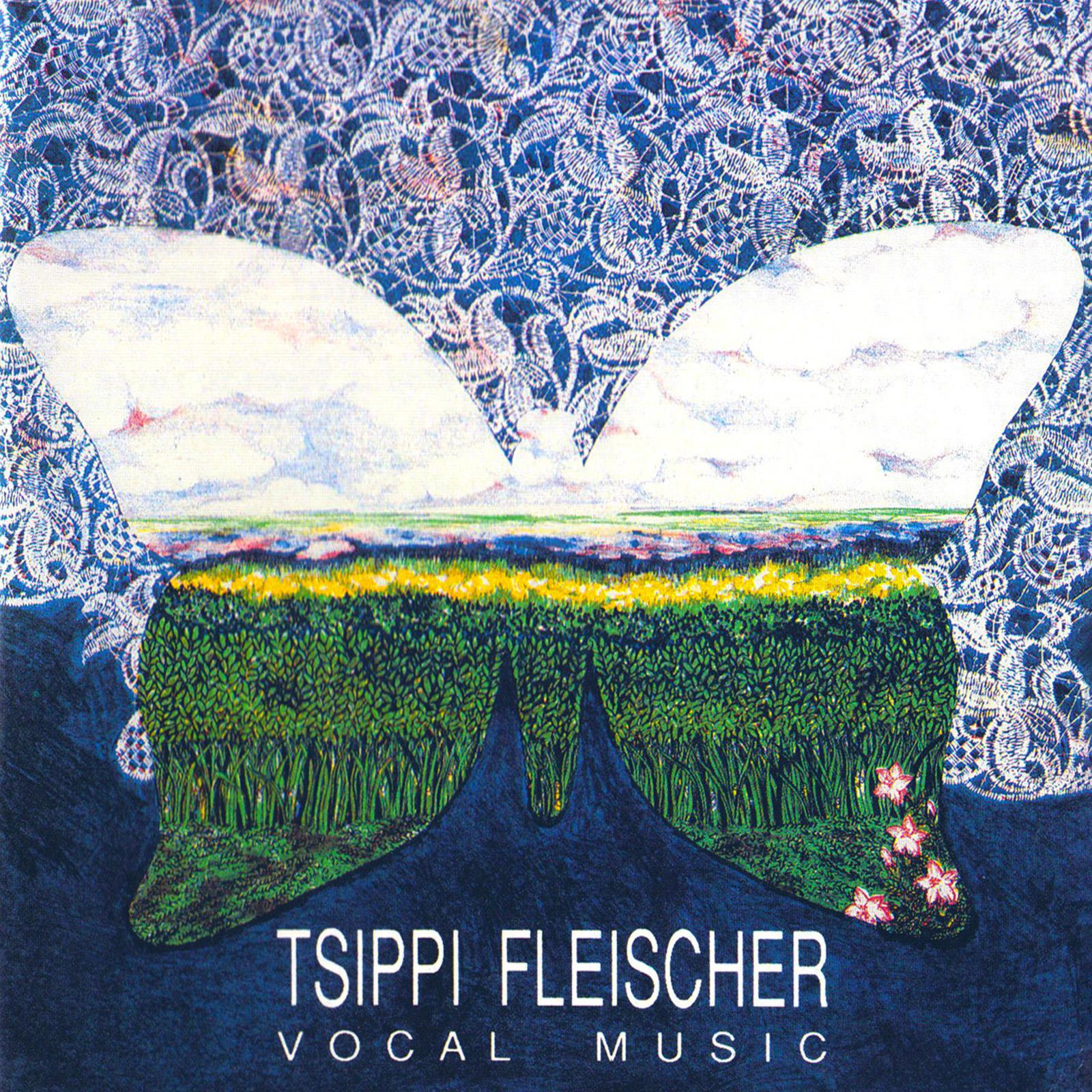 Постер альбома Tsippi Fleischer: Vocal Music