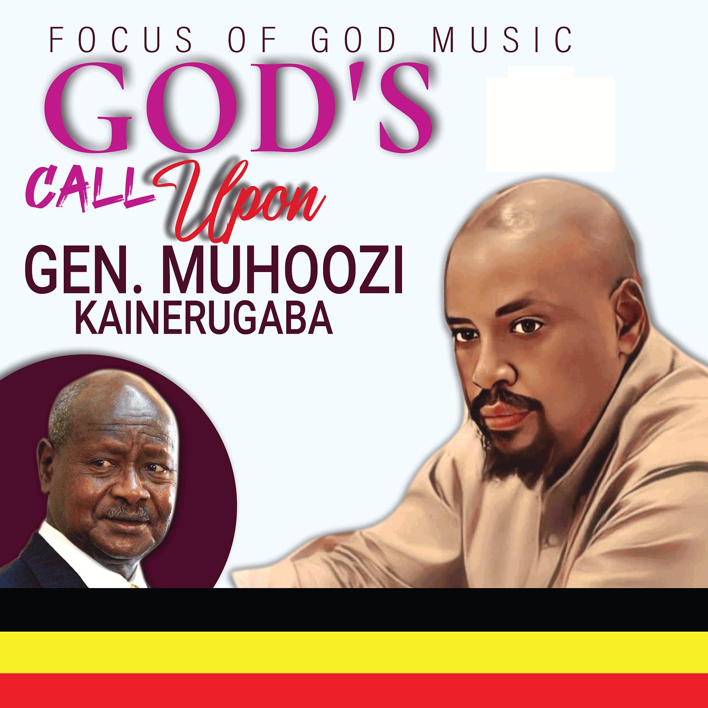 Постер альбома God's Call Upon Gen. Muhoozi Kainerugaba