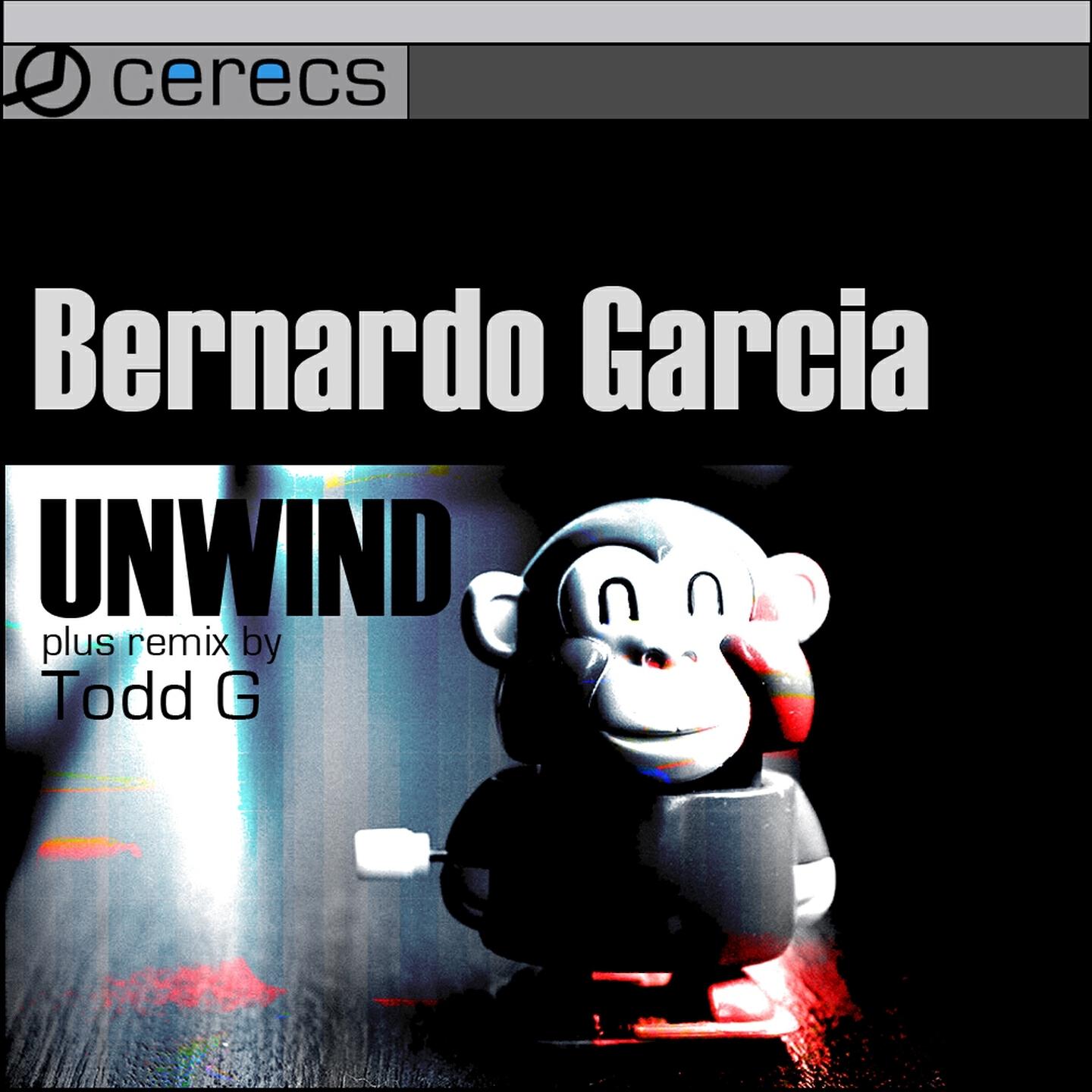 Bernardo Garcia - Unwind (Todd G Remix)