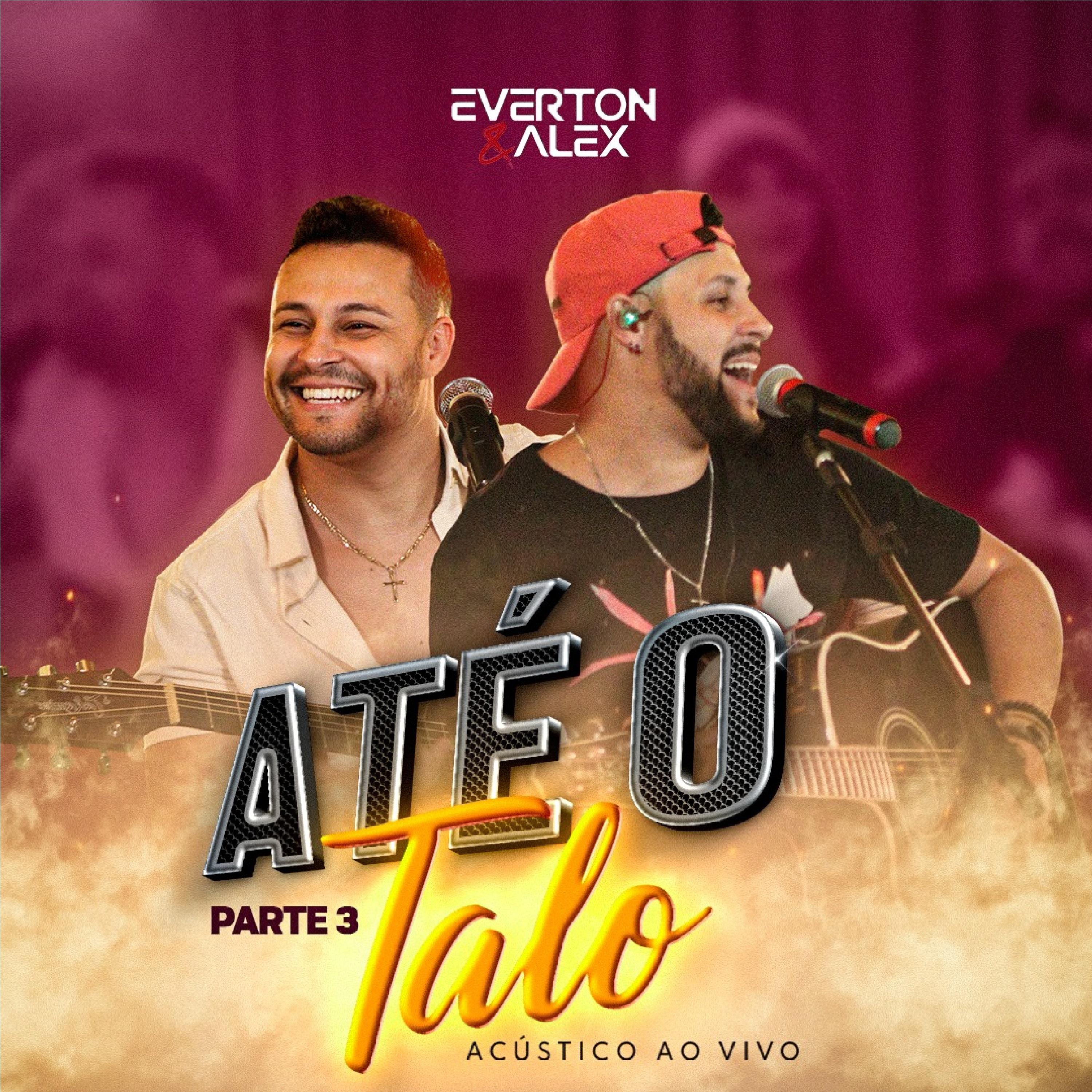 Постер альбома Até o Talo, Parte 3 (Acústico ao Vivo)