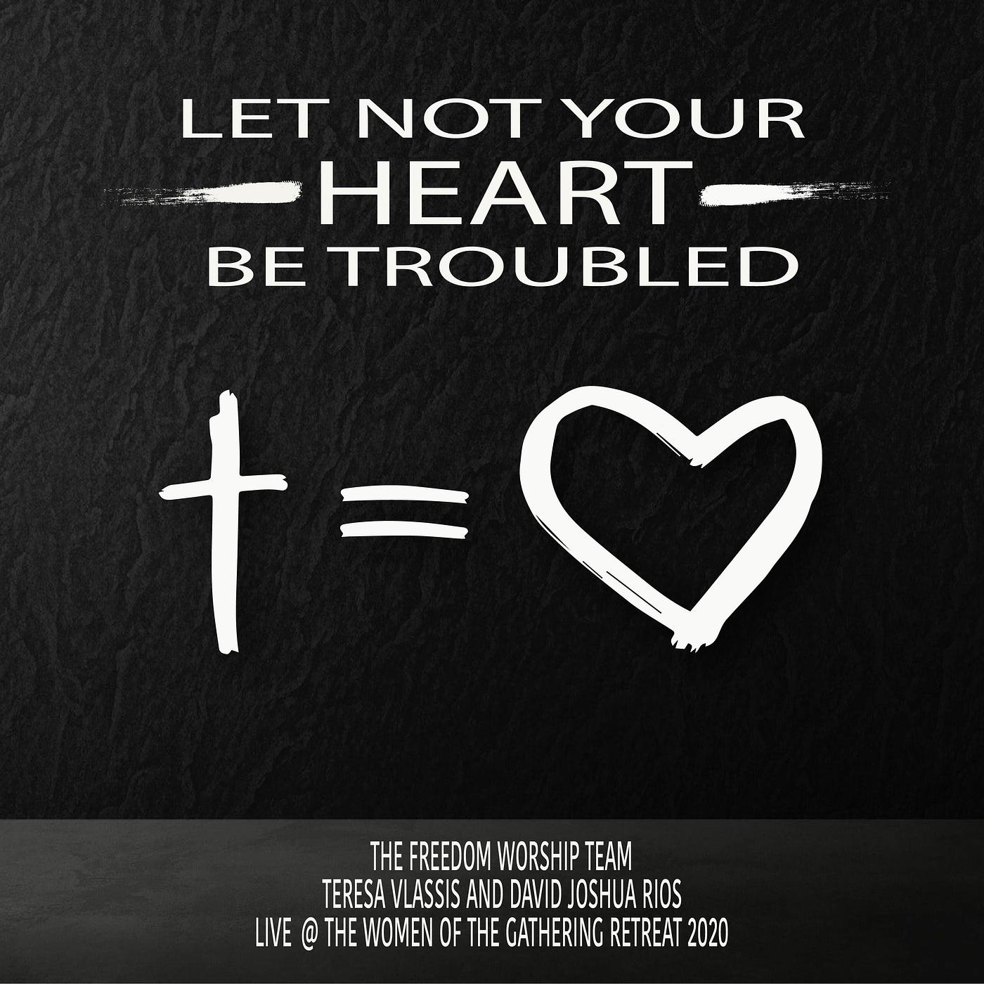 Постер альбома Let Not Your Heart Be Troubled