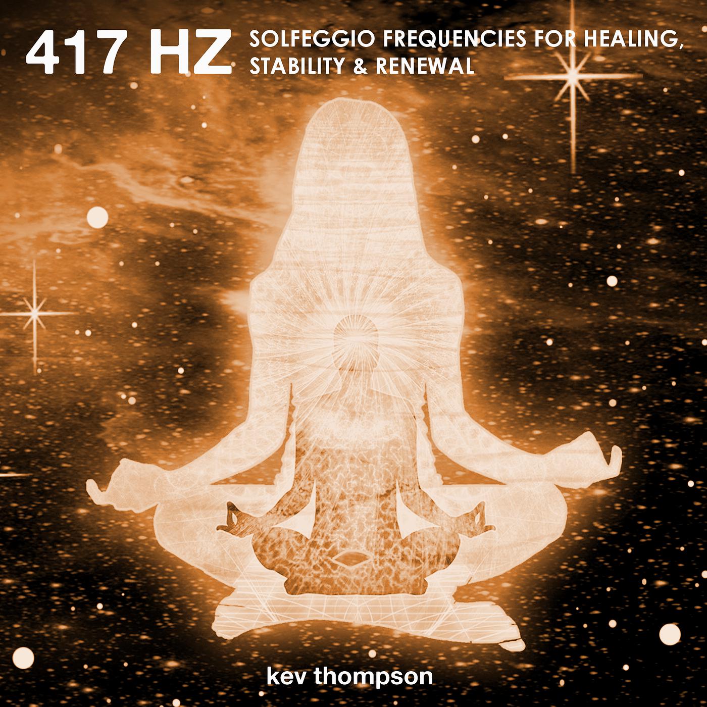 Постер альбома 417 Hertz (Solfeggio Frequencies for Healing) [Stability & Renewal]