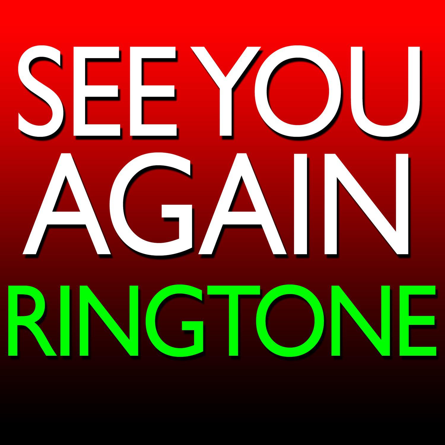 Постер альбома See You Again - Ringtone