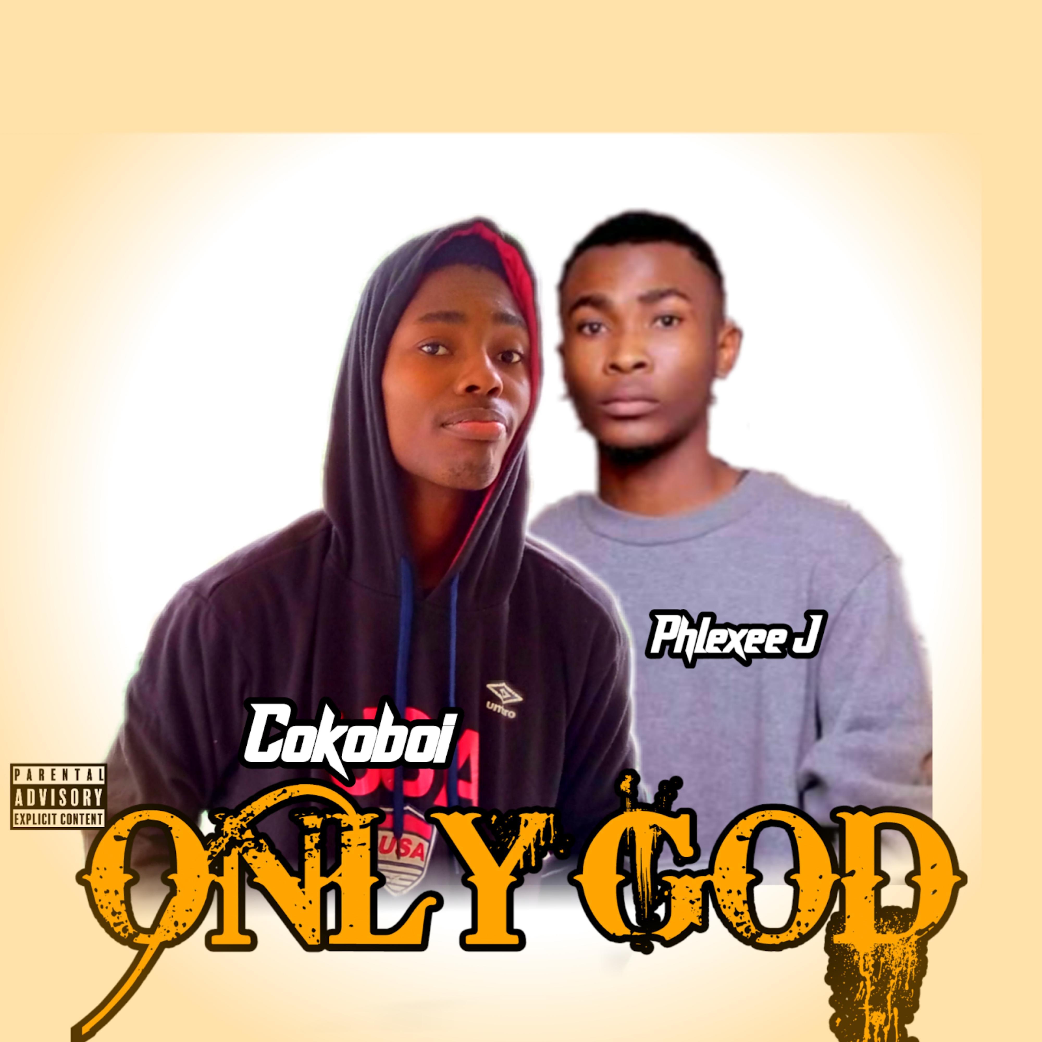 Постер альбома Only God (feat. phlexee J)