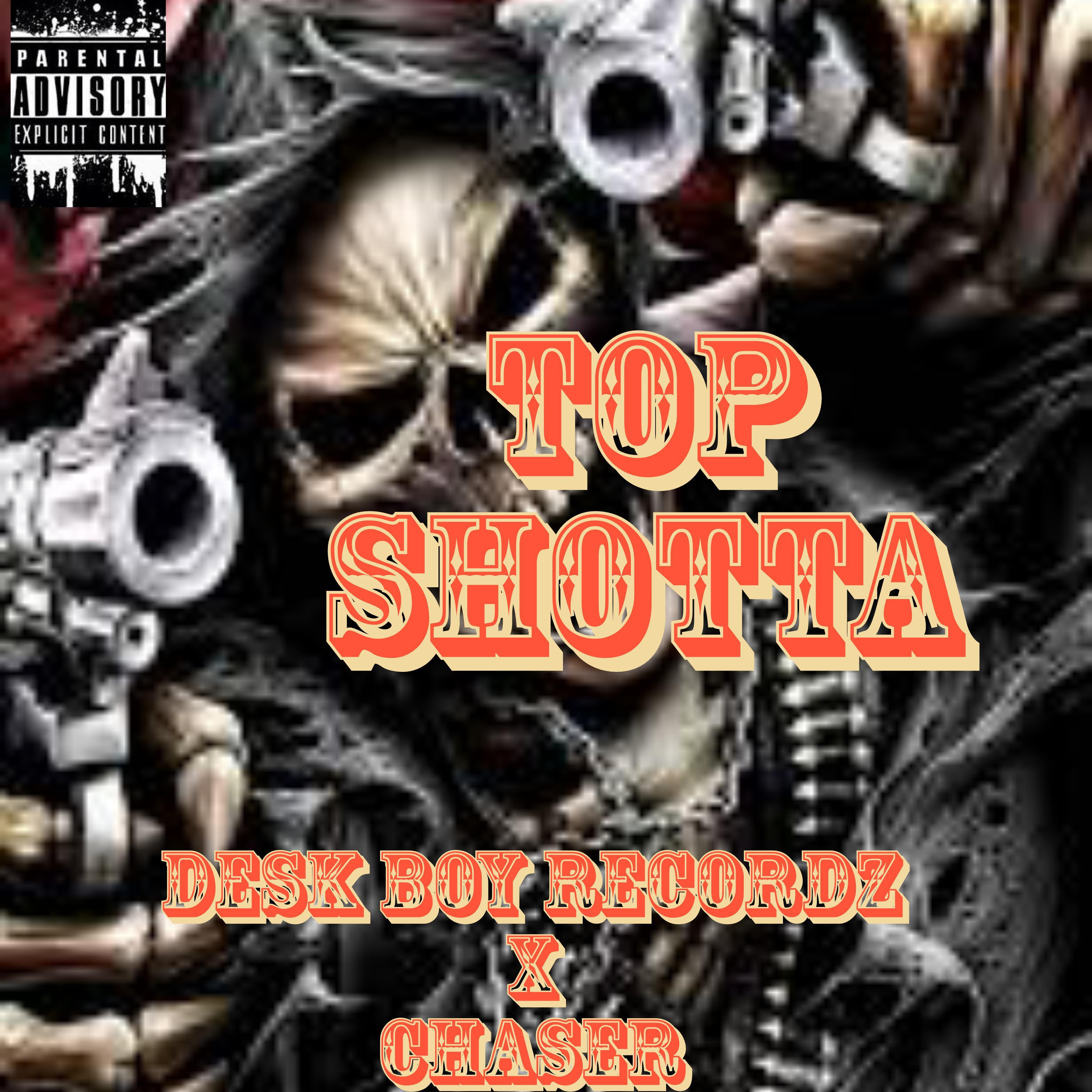 Постер альбома Top shotta (feat. Chaser)