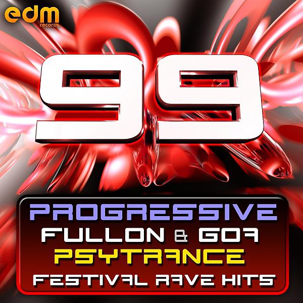 Постер альбома 99 Progressive, Fullon & Goa Psytrance Festival Rave Hits