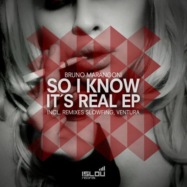 Bruno Marangoni - So I Know It's Real (Slowfing Remix)