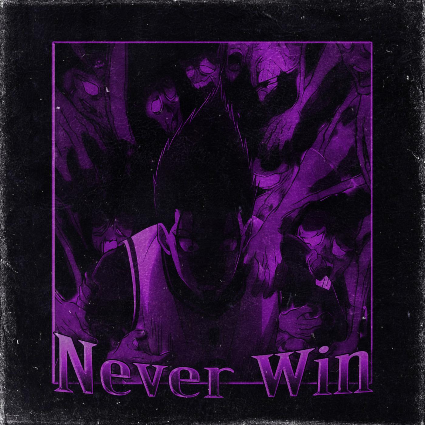 Постер альбома Never Win