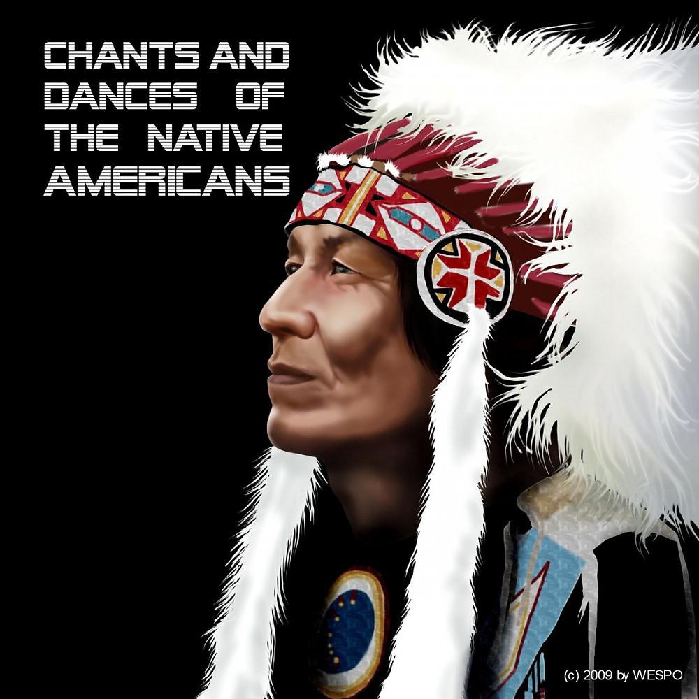 Постер альбома Chants and Dances of the Native Americans