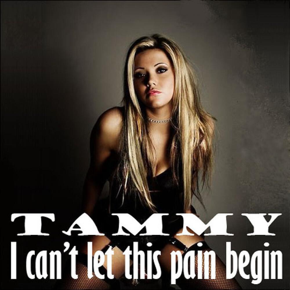 Tammy - I can't let this pain begin (Radio Edit)