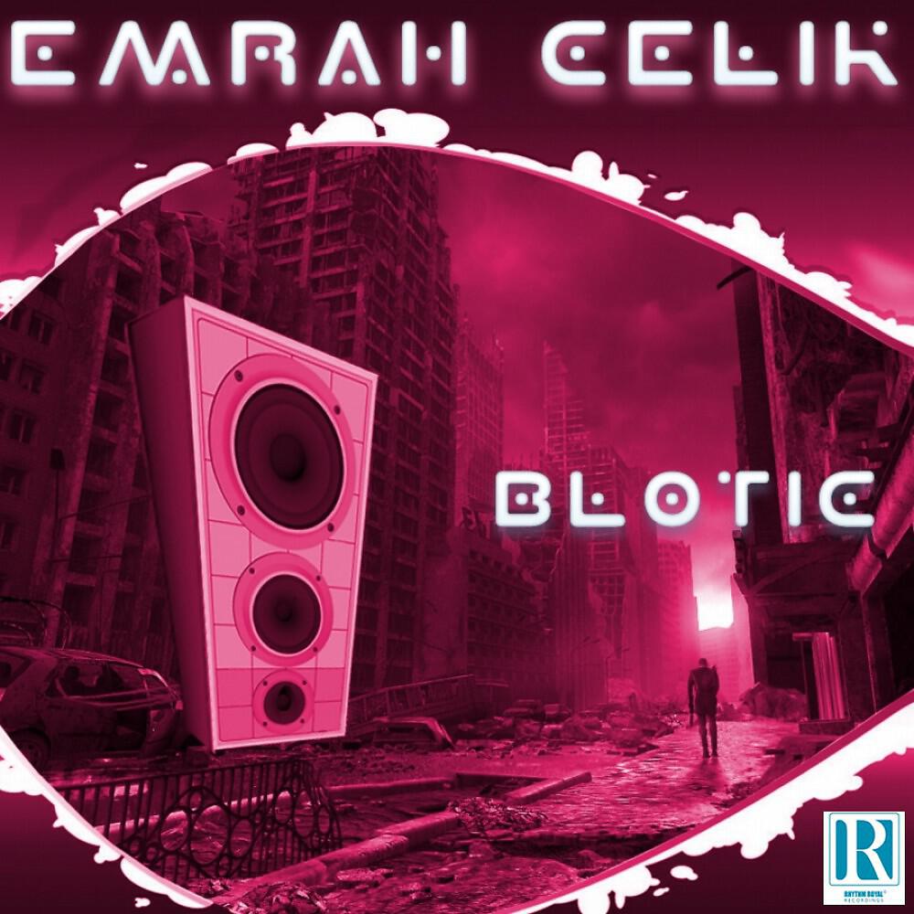 Emrah Celik - Blotic (Minimal Mix)
