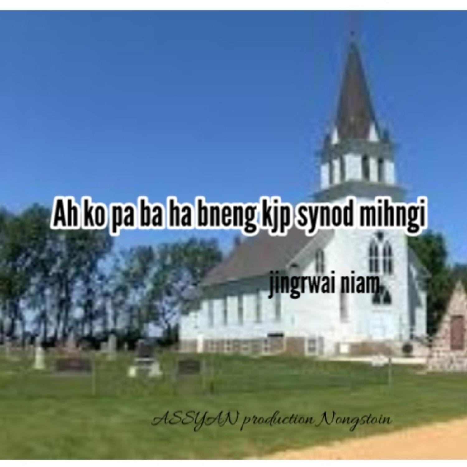 Постер альбома Ah Ko Pa Ba Ha Bneng Kjp Synod Mihngi
