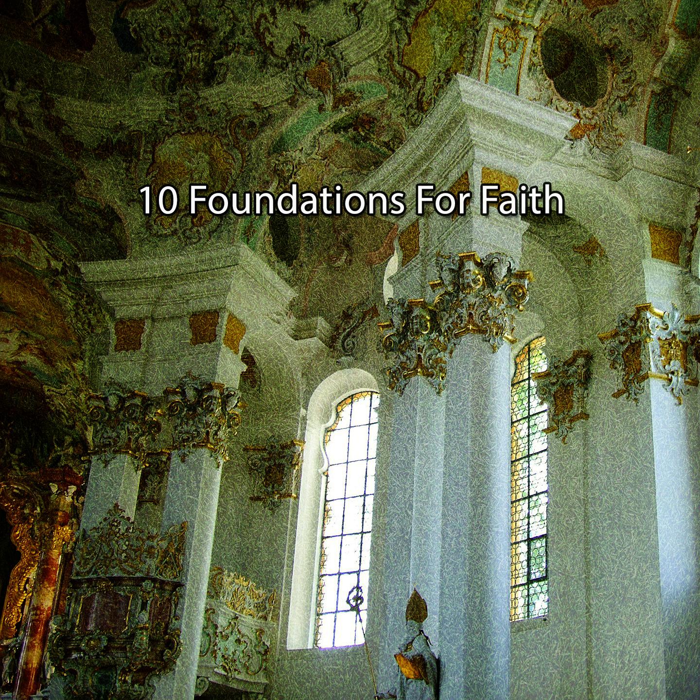 Постер альбома 10 Foundations For Faith