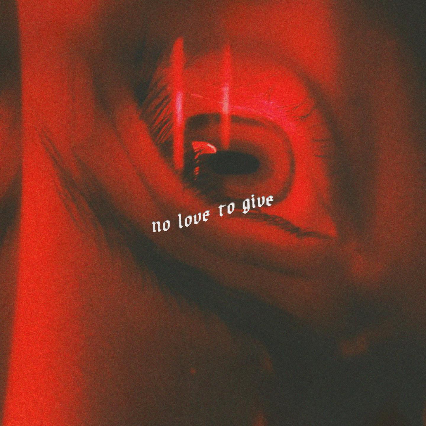Постер альбома No Love To Give