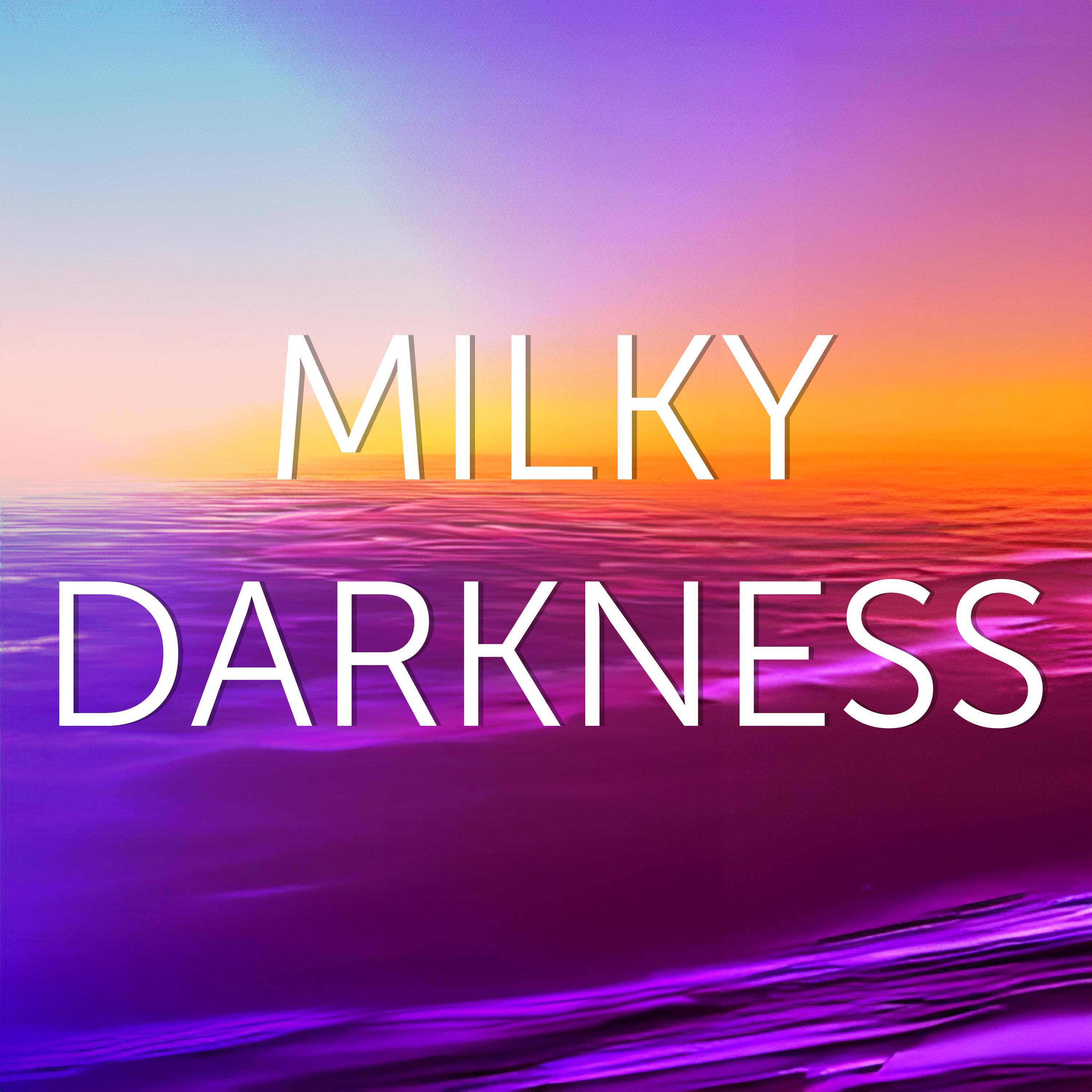Постер альбома Milky Darkness