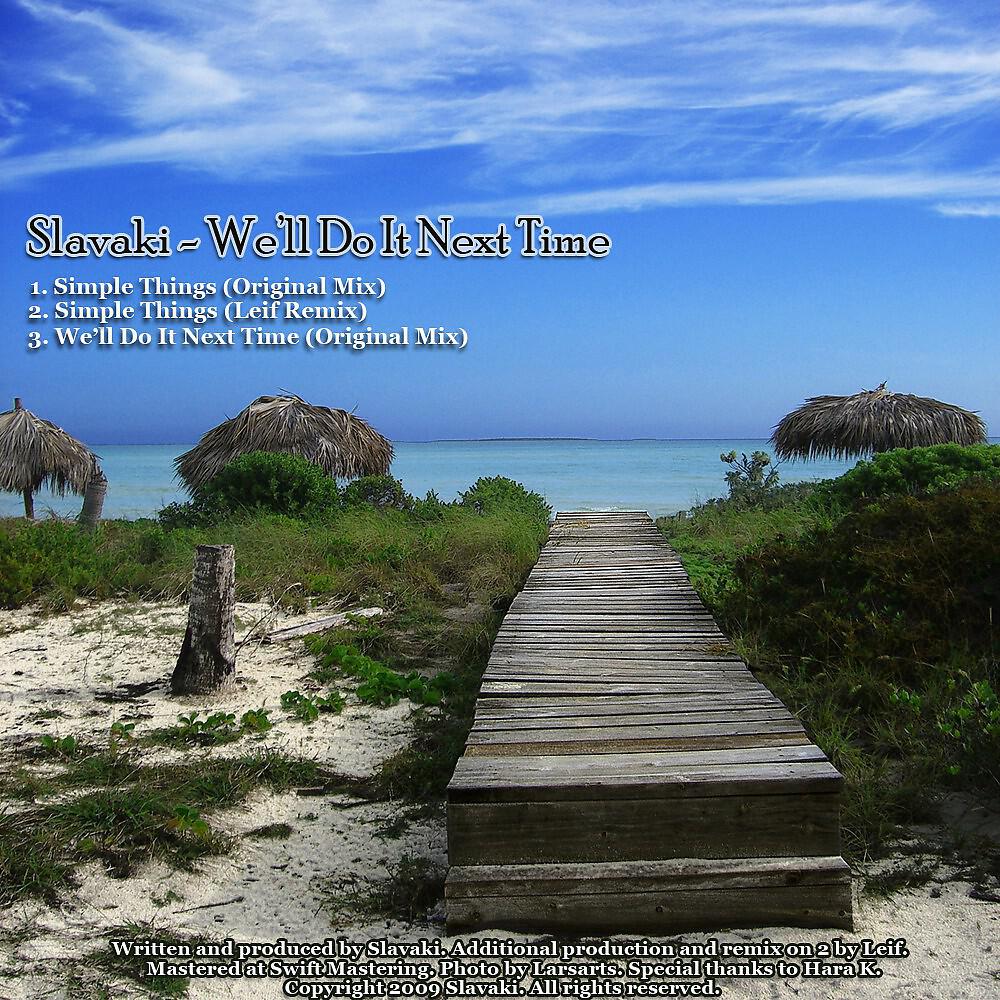 Slavaki - We'll Do It Next Time (Original Mix)