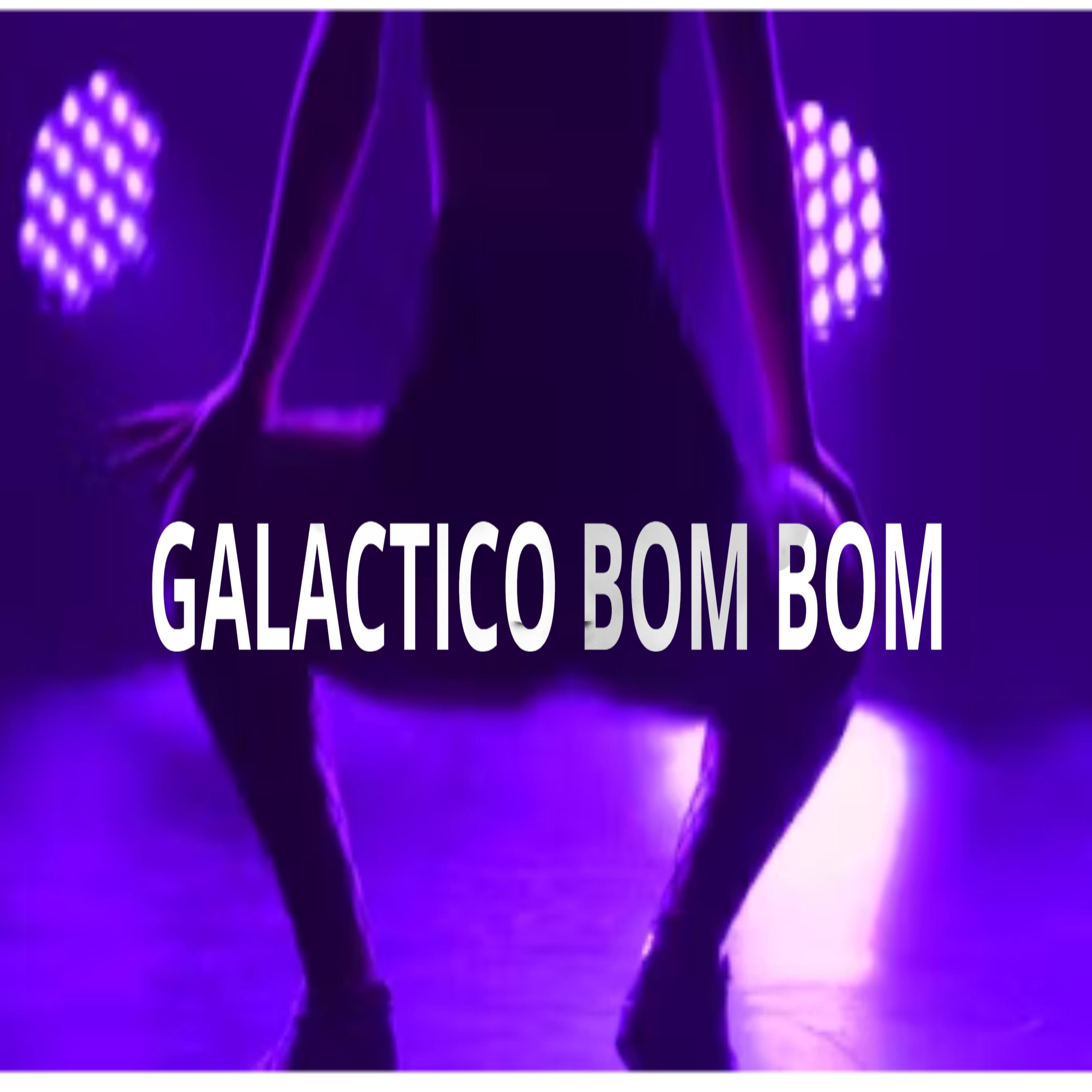 Постер альбома Galáctico Bom Bom